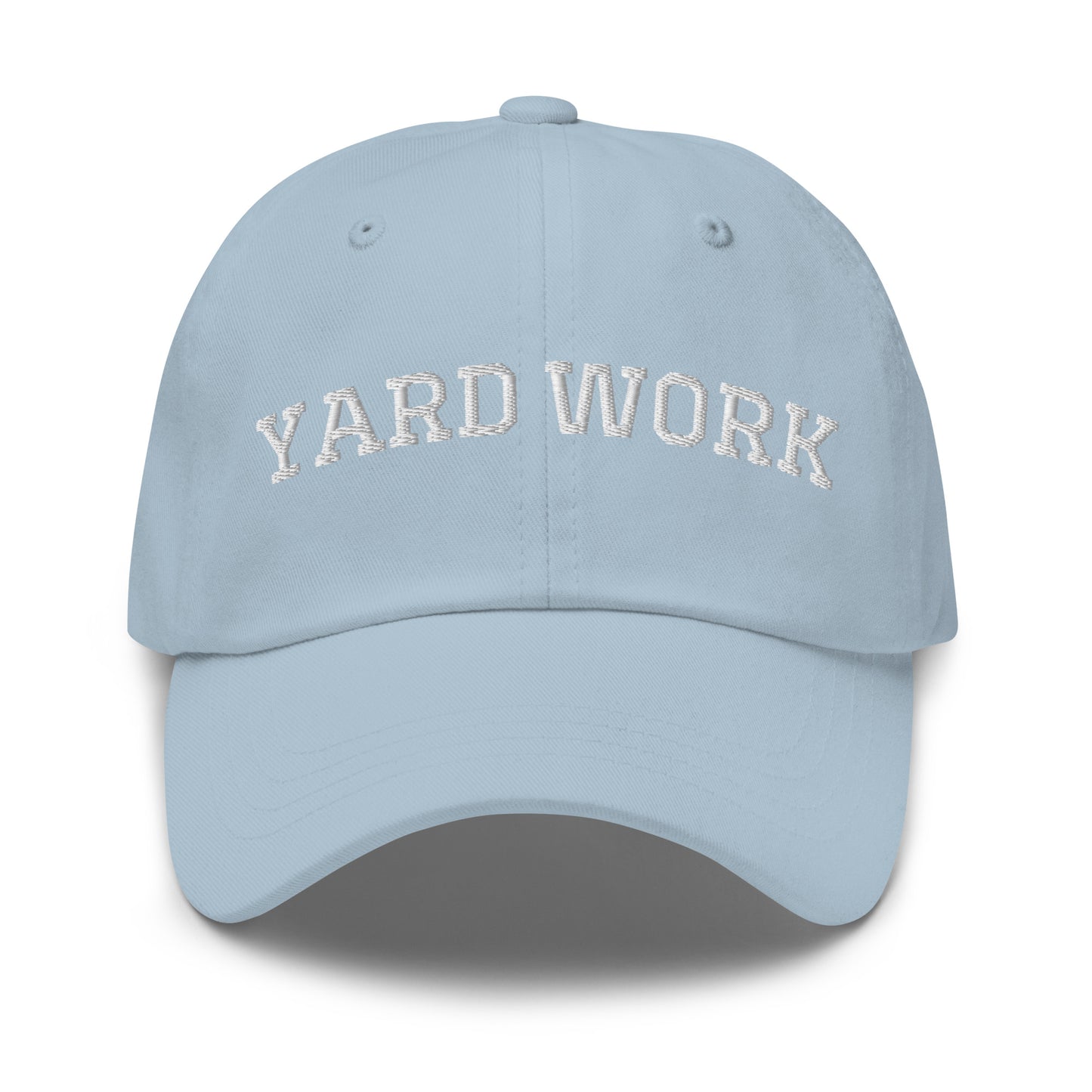 Bue Yard Work Hat - Get in the zone in our Yard Work Hat, It's comfortable, adjustable and comes in a variety of colors, expertly embroidered just for you. It's a funny dad hat that's perfect for everyday streetwear.