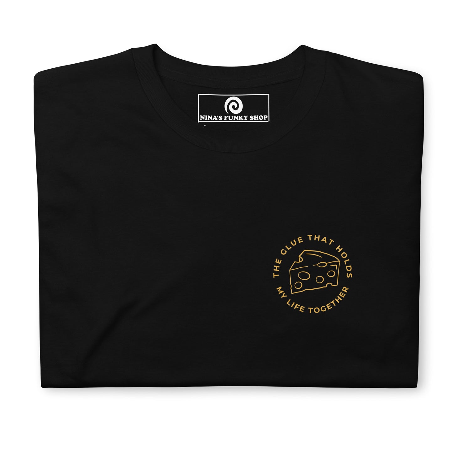 Black Cheese T-shirt - Introducing our Cheese is The Glue That Holds My Life Together T-shirt! Looking for a funny gift for a cheese enthusiast? A unique foodie tee? This cheese lover t-shirt is just what you need. It's soft and comfortable with a funny cheese design, expertly printed on the front. The perfect shirt for cheese aficionados and foodies of all kinds.