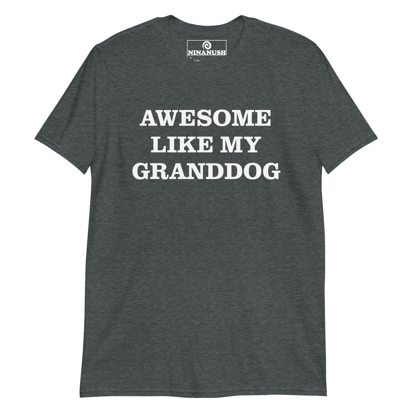Dark gray t-shirt for dog lovers and grandparents - Awesome like my granddog! This proud dog grandparent t-shirt is the perfect funny shirt for dog lovers. Show your love for your granddog in this comfortable cotton t-shirt or give it as a funny gift for the lucky grandparent in your life. Dogs are awesome and so are their awesome dog parents and dog grandparents!