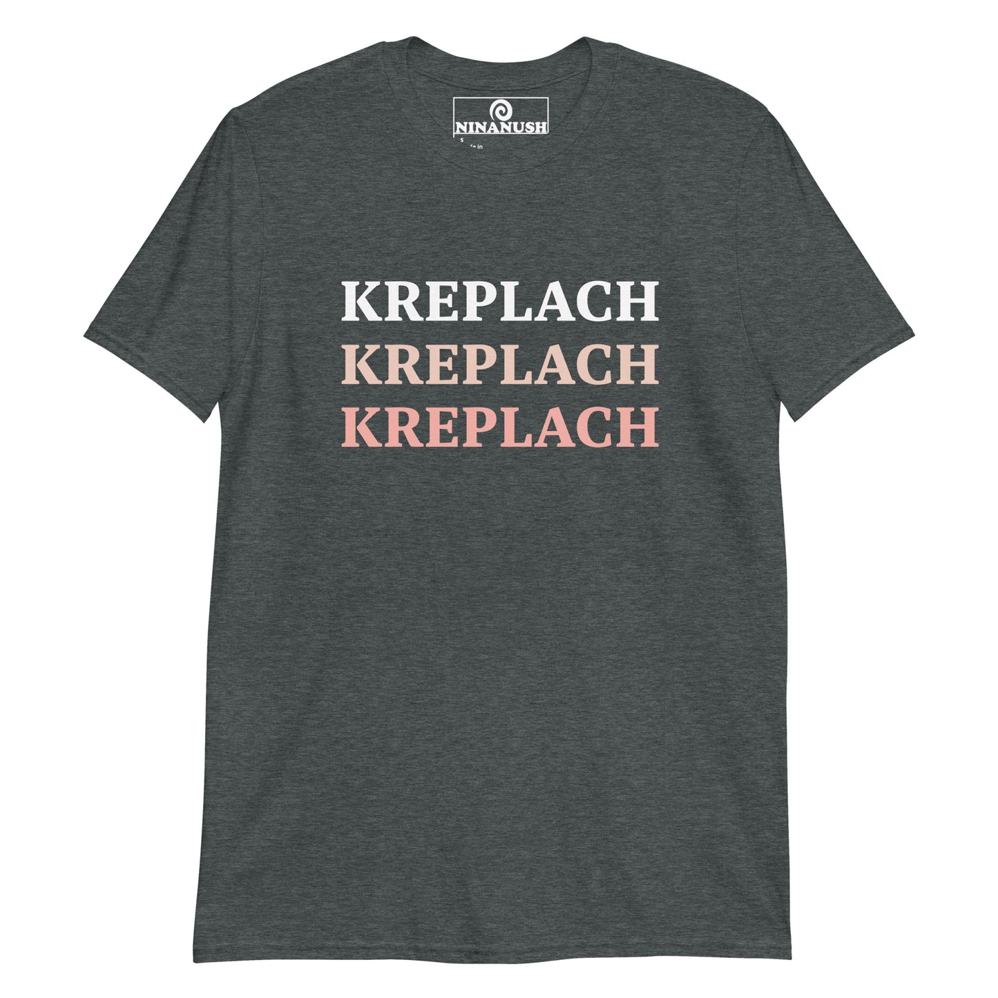 Gray kreplach shirt - This kreplach t-shirt is unique, funny and made just for you. It's a classic cotton tee with the word "kreplach" in different soft colors on the front. Eat kreplach in style, represent your favorite Jewish foods on the street, or give it to your favorite kreplach enthusiast. This funny Jewish food shirt is soft, comfortable and designed for keplach lovers and foodies of all kinds.
