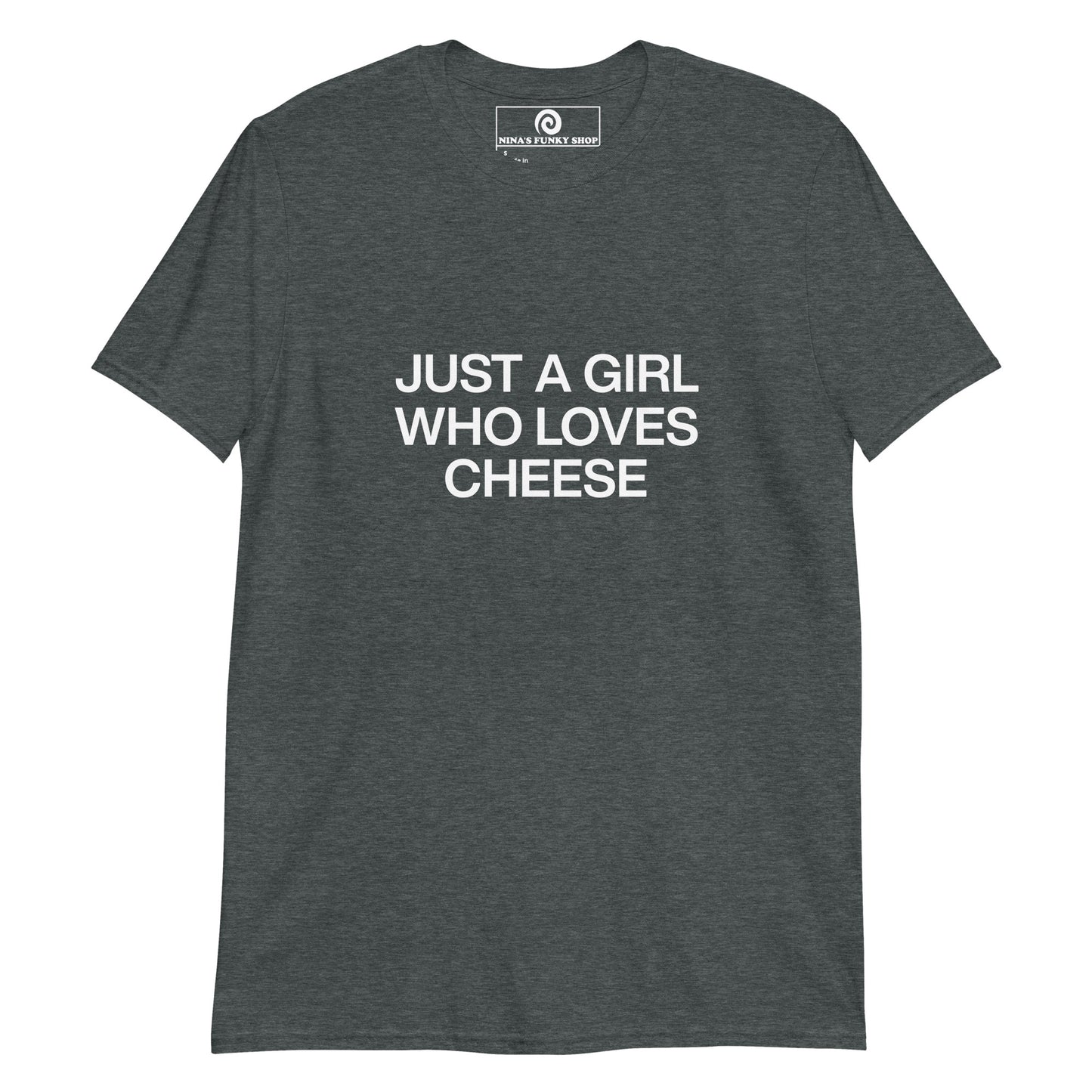 Dark Gray Just A Girl Who Loves Cheese T-shirt - Cheese enthusiast? Looking for a funny gift for a cheese lover? This Cheese Girl T-shirt is just what you need. It's soft and comfortable with a cheese saying design, expertly printed on the front. The perfect shirt for everyday ladies who loves cheese and foodies of all kinds. Designed by Nina and made just for you.