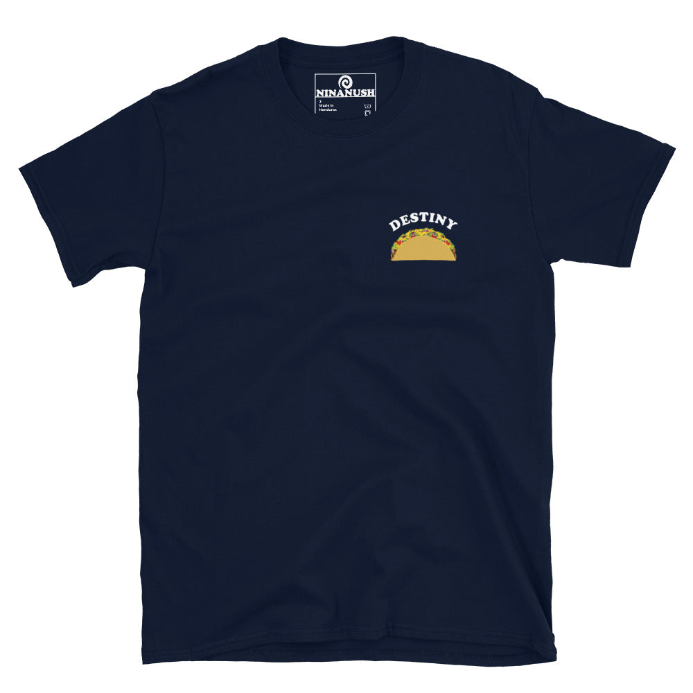 Navy blue sarcastic foodie shirt -This taco lover t-shirt is your destiny. It's a classic t-shirt with a unique hand drawn taco and the word "destiny." A funny shirt for taco lovers and foodies of all kinds. Wear this weird graphic tee as everyday streetwear or give it as a funny gift for a taco enthusiast. This statement shirt is sure to turn heads.