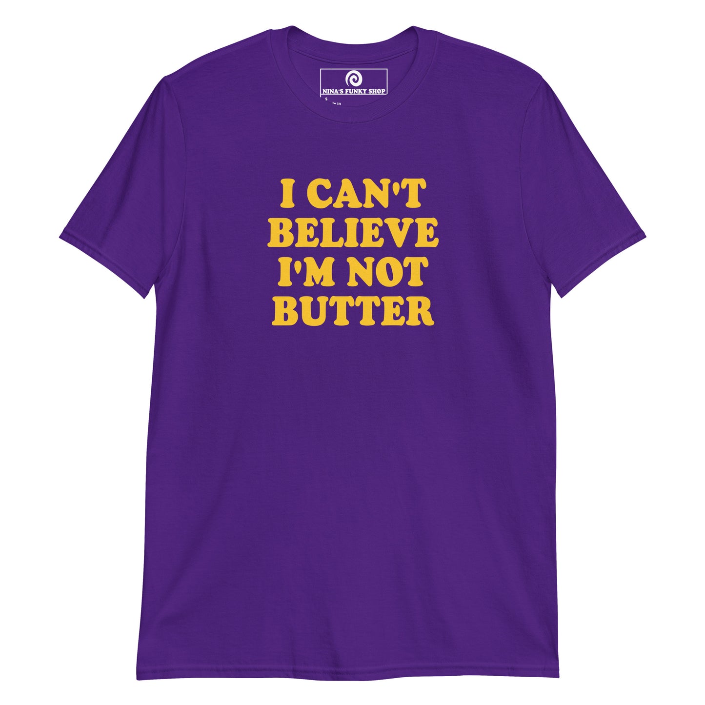 Purple and yellow - Our I Can't Believe I'm Not Butter T-Shirt is soft, comfortable, and made just for you. It's a classic cotton t-shirt with a funny saying, expertly printed on the front. Looking for something personalized? Shoot us an email!