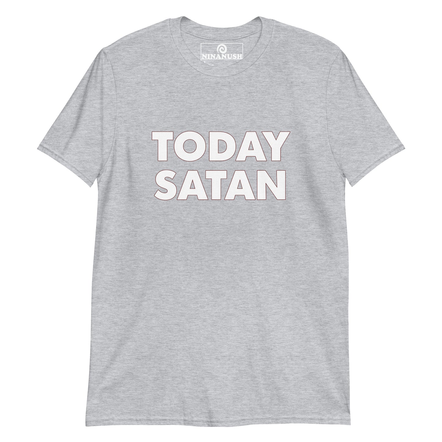Light gray today Satan t-shirt from Nina's Funky Shop by ninanush - This "Today Satan" t-shirt is a classic tee that's soft, comfortable and makes a statement. Stand out in this weird t-shirt or give it as a funny gift for a weird t-shirt enthusiast. It's a cotton t-shirt that's sure to add a little personality to your everyday outfits. Stay weird in our funky and foodie apparel.