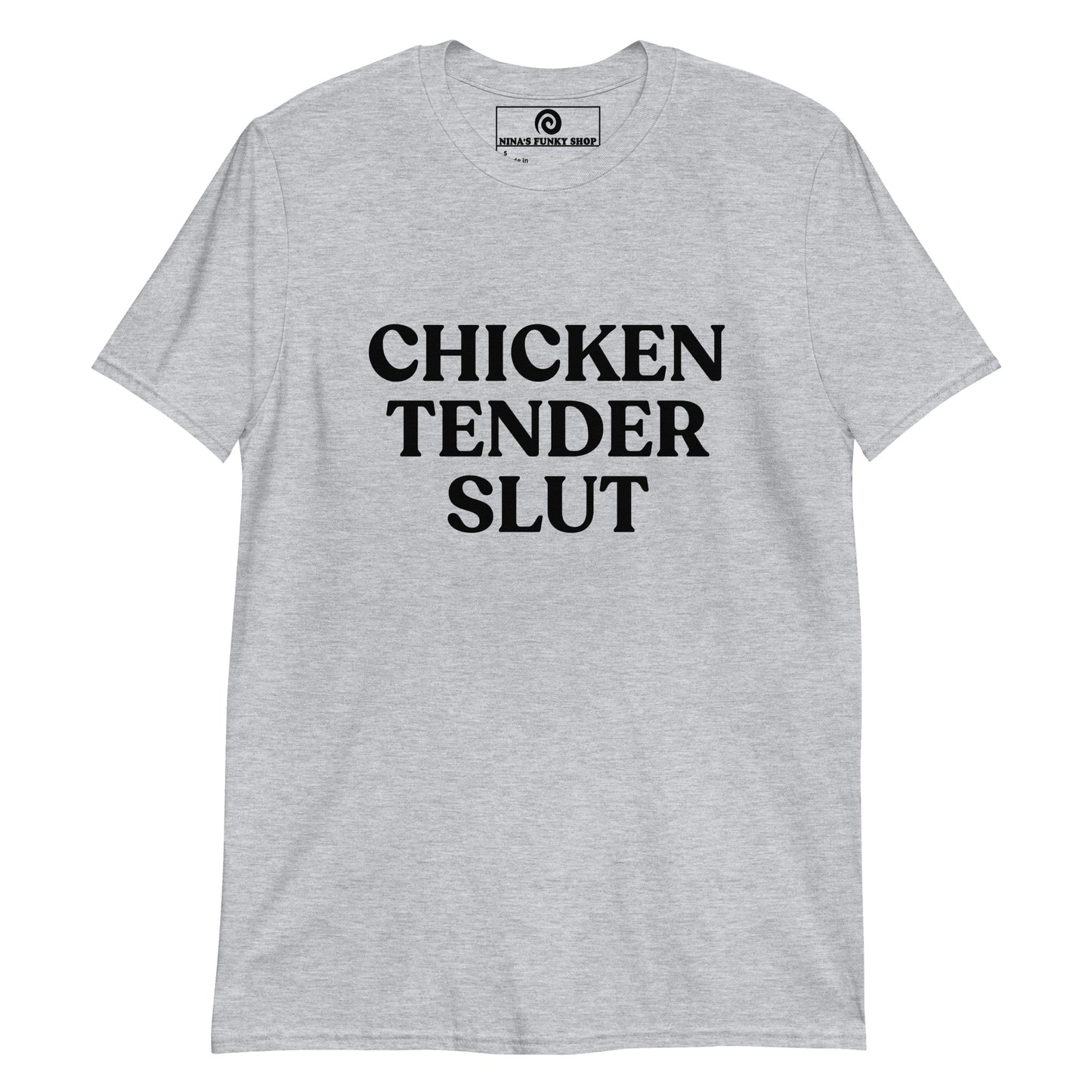 Light Gray Chicken Tender Slut T-Shirt - Are you a slut for chicken tenders? This bold Chicken Tenders Slut T-shirt is just what you need! It's soft, comfortable and comes in a variety of colors with a funny food design, expertly printed on the front. The perfect statement tee for chicken tender sluts and foodies of all kinds. Stand out in our sarcastic graphic tees and funny foodie apparel. Designed by Nina and made just for you!
