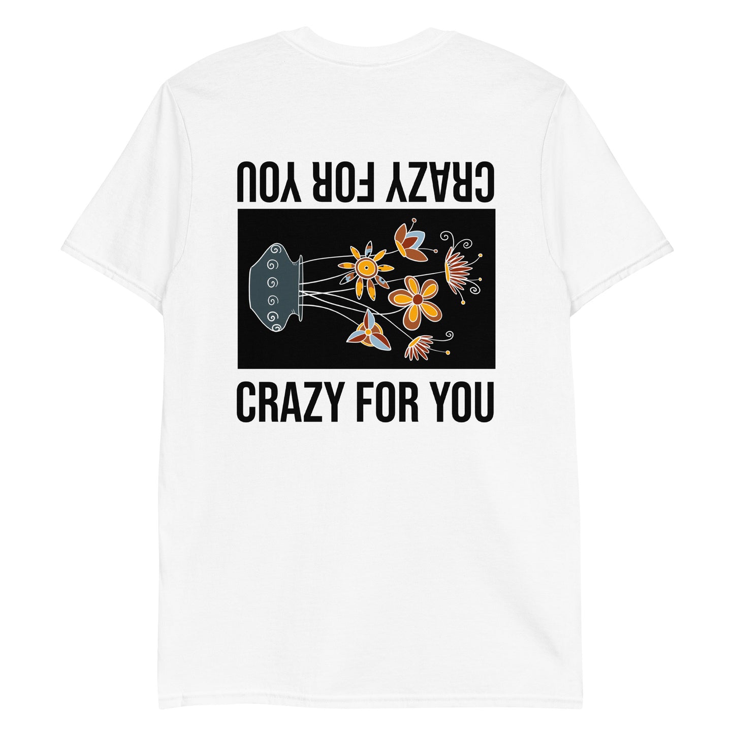 Crazy For You Flower Vase T-Shirt