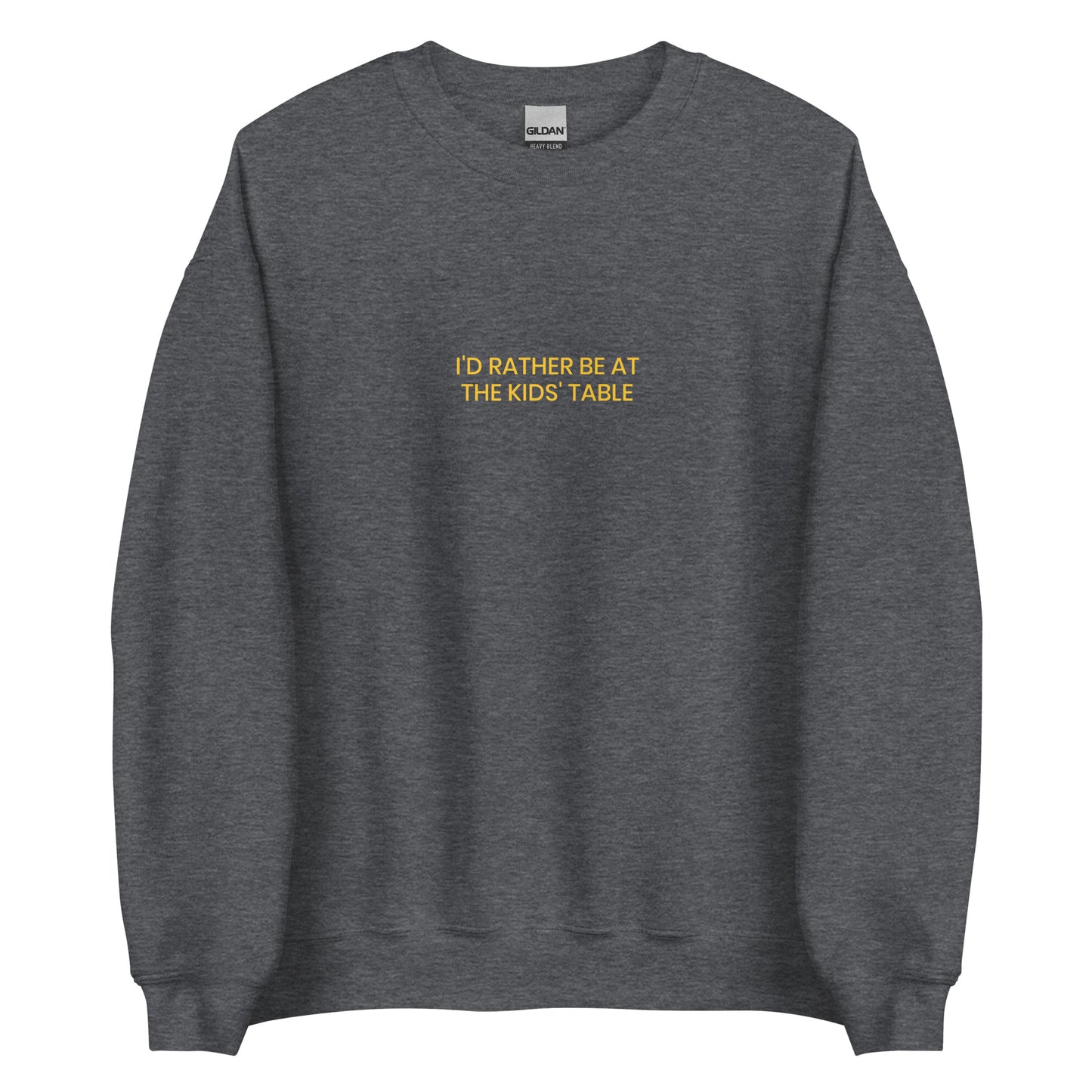 Dark Gray I'd Rather Be At The Kids' Table Sweatshirt from Nina's Funky Shop by ninanush Do you miss the kids' table? Looking for a funny holiday gift? Our Kids' Table Crew Neck Sweatshirt is soft, comfortable and just what you need. It's a unisex sweatshirt that comes in a variety of colors with "I'd Rather Be At The Kids' Table", expertly printed on the front. A funny sweatshirt for the holidays, designed by Nina and made just for you.