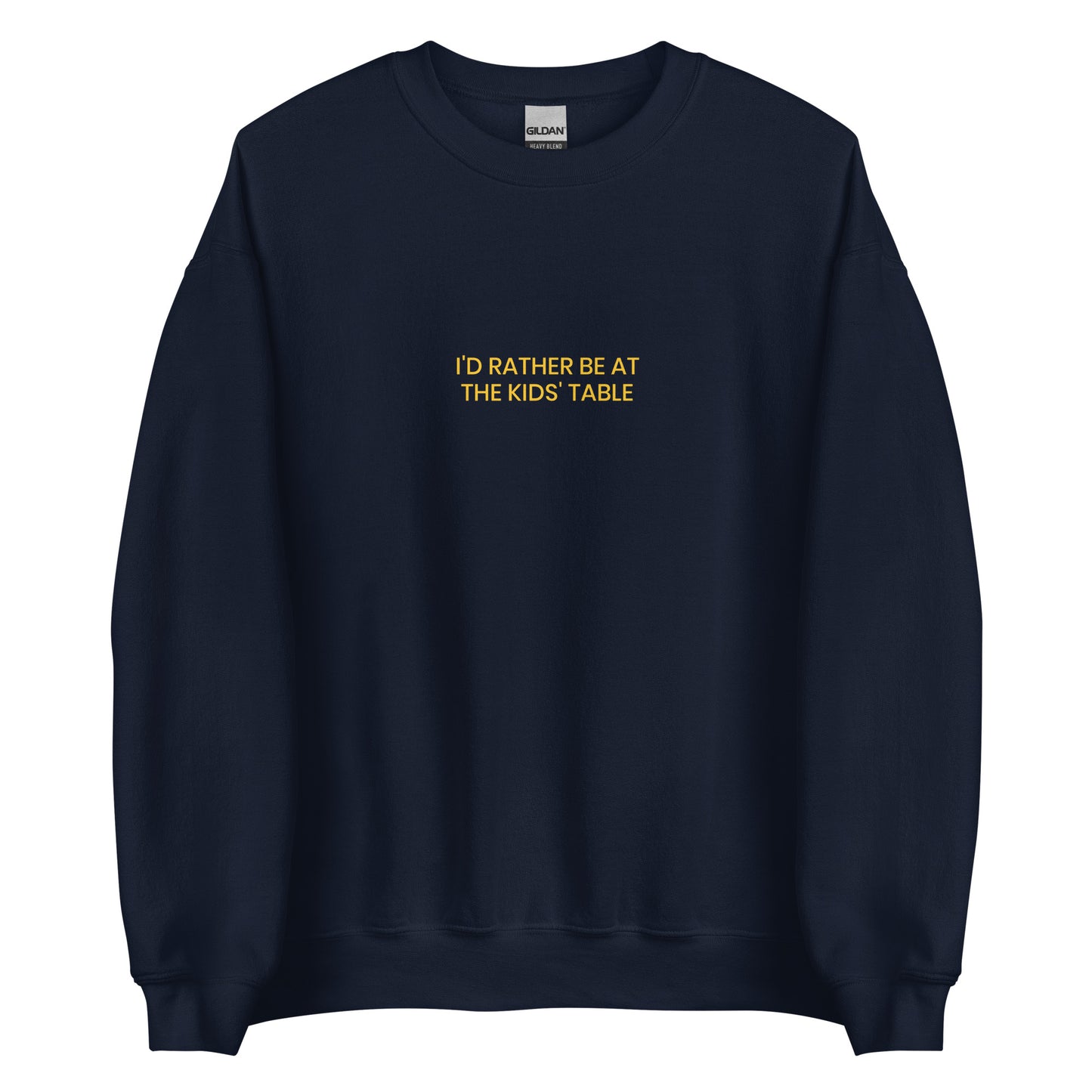 Navy I'd Rather Be At The Kids' Table Sweatshirt from Nina's Funky Shop by ninanush Do you miss the kids' table? Looking for a funny holiday gift? Our Kids' Table Crew Neck Sweatshirt is soft, comfortable and just what you need. It's a unisex sweatshirt that comes in a variety of colors with "I'd Rather Be At The Kids' Table", expertly printed on the front. A funny sweatshirt for the holidays, designed by Nina and made just for you.