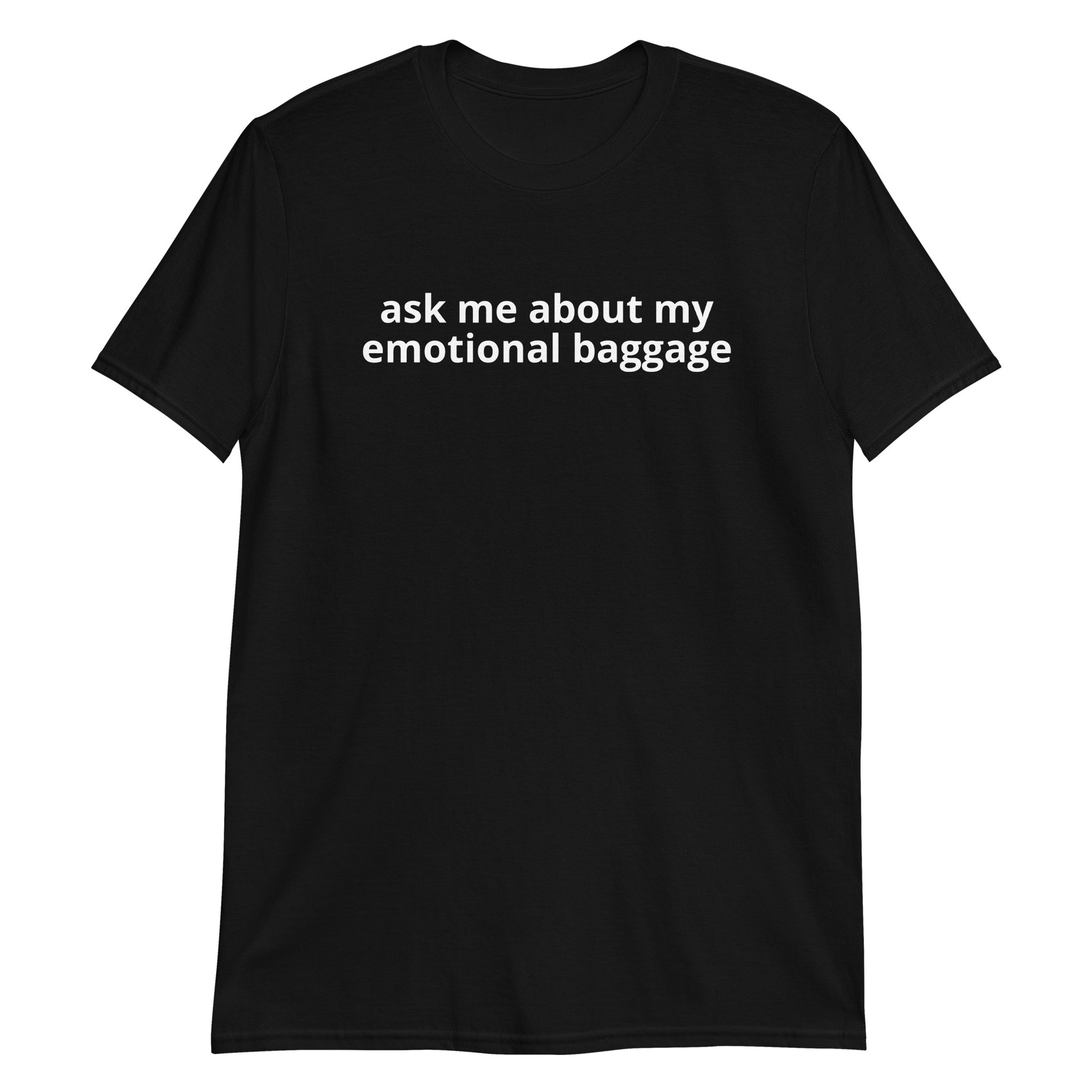 Black Ask Me About My Emotional Baggage T-Shirt