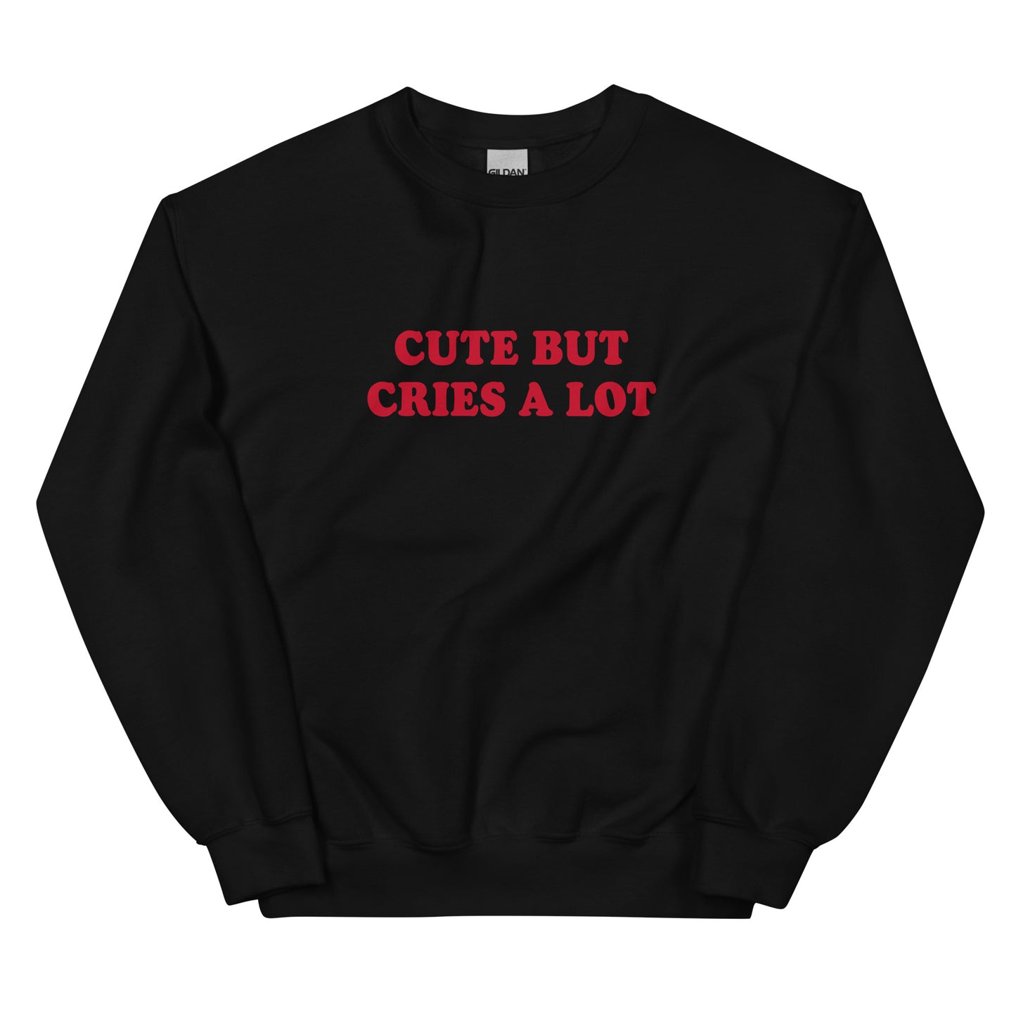 Black Cute But Cries A Lot Sweatshirt