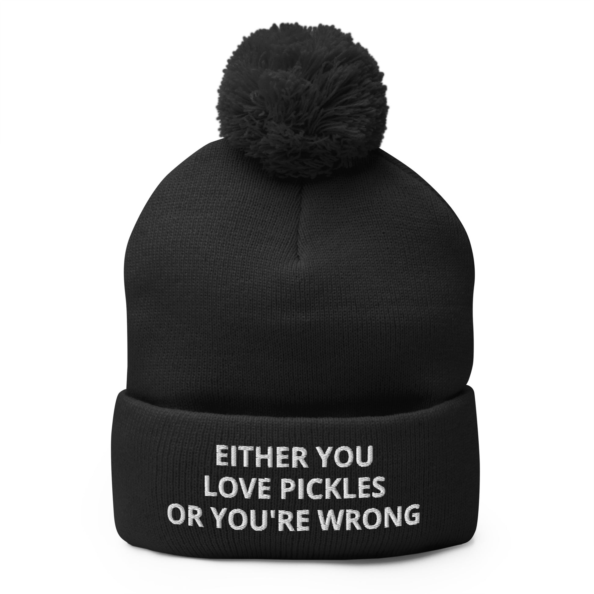 Black Either You Love Pickles Or You're Wrong Beanie