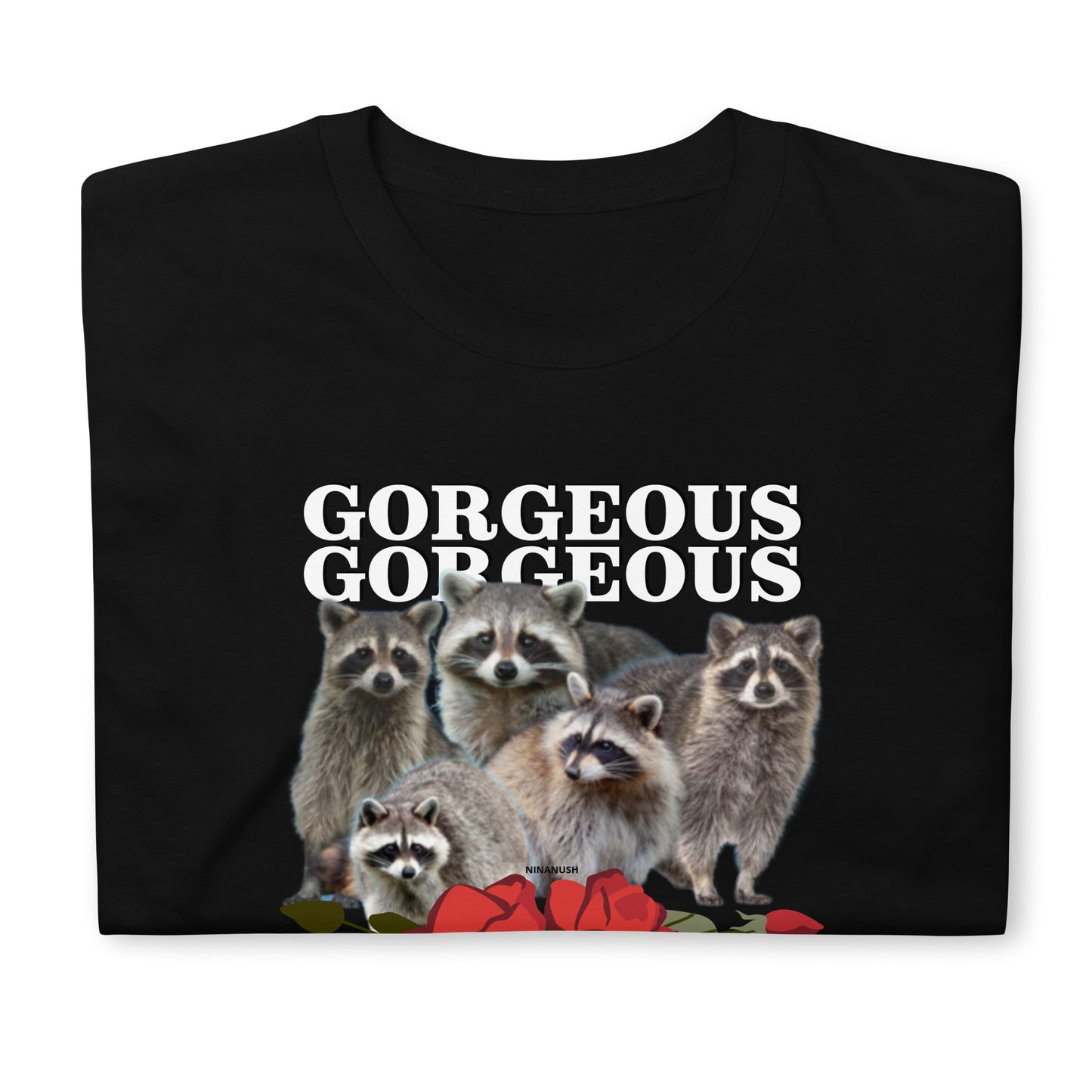 Black Gorgeous Gorgeous Girls Raccoon T-Shirt