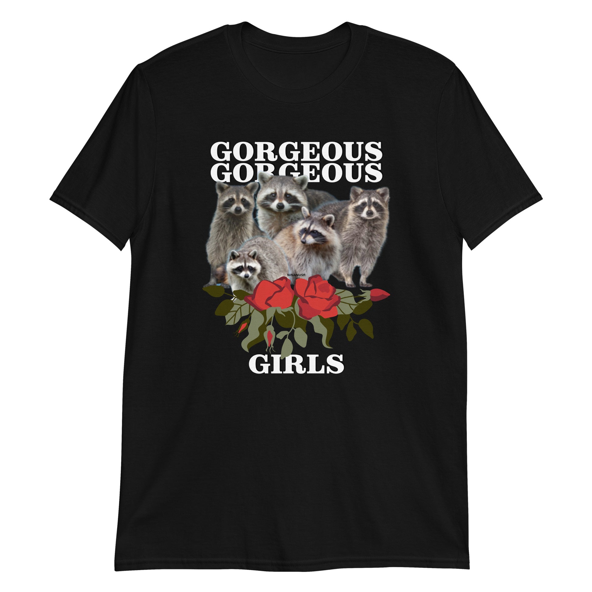 Black Gorgeous Gorgeous Girls Raccoon T-Shirt
