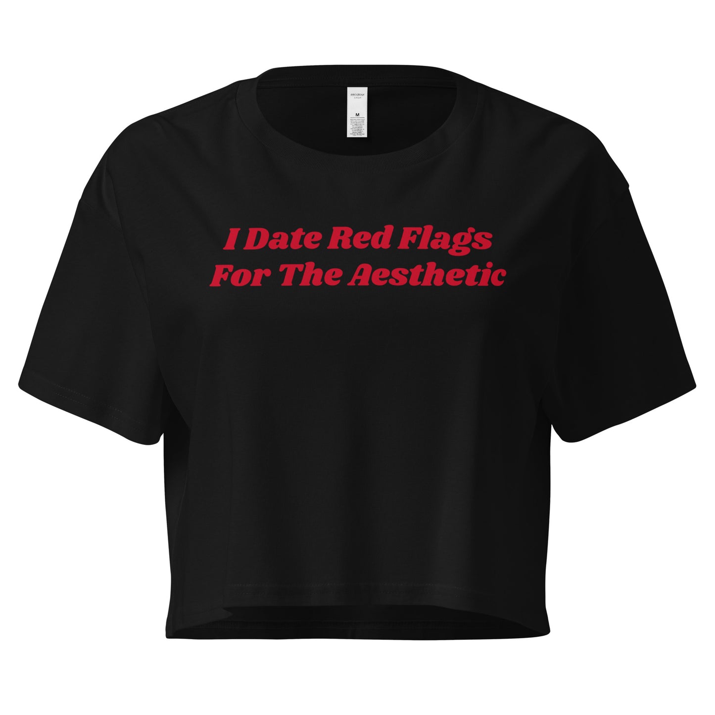 Black I Date Red Flags For The Aesthetic Women’s Crop Tee