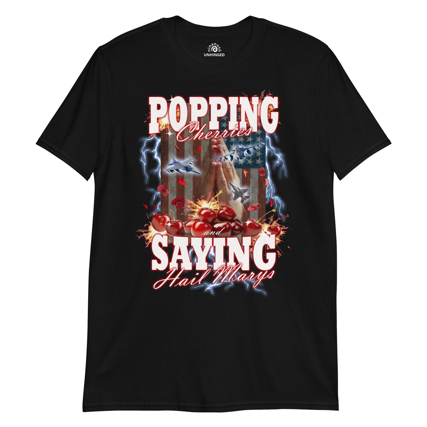 Black Popping Cherries And Saying Hail Marys Unhinged T-Shirt