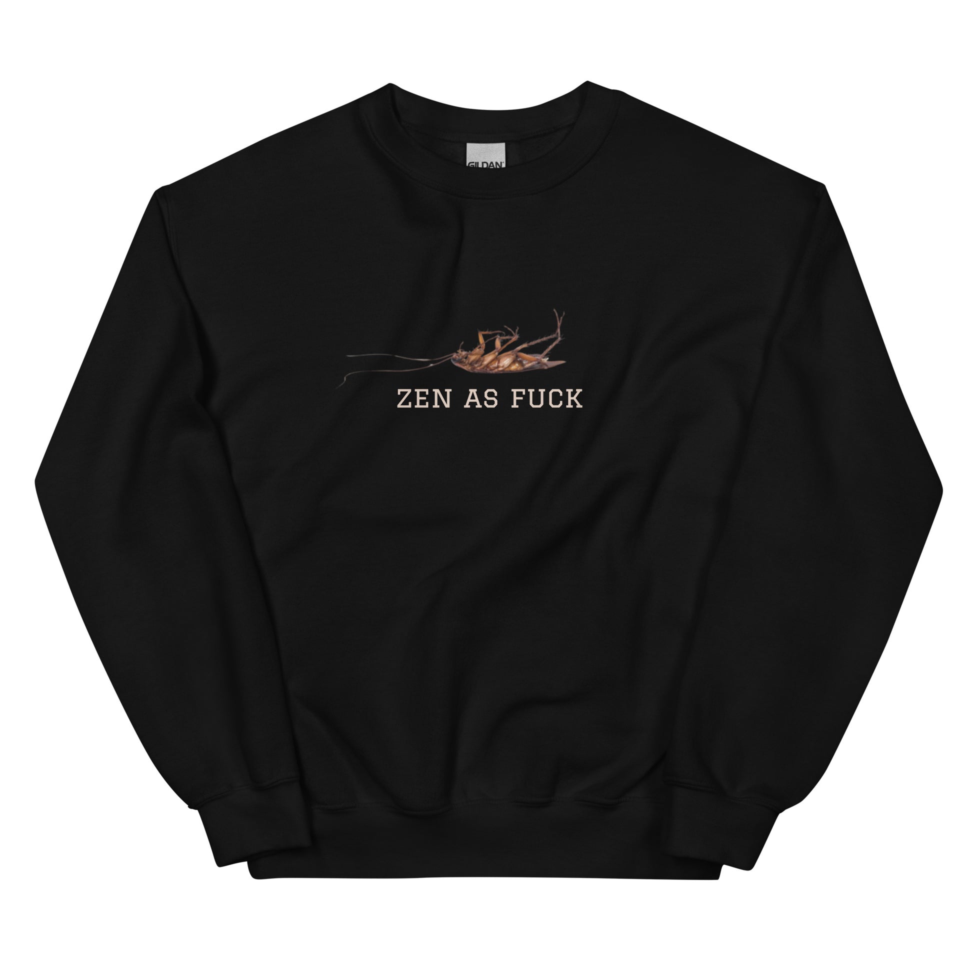 Black Zen As Fuck Cockroach Sweatshirt