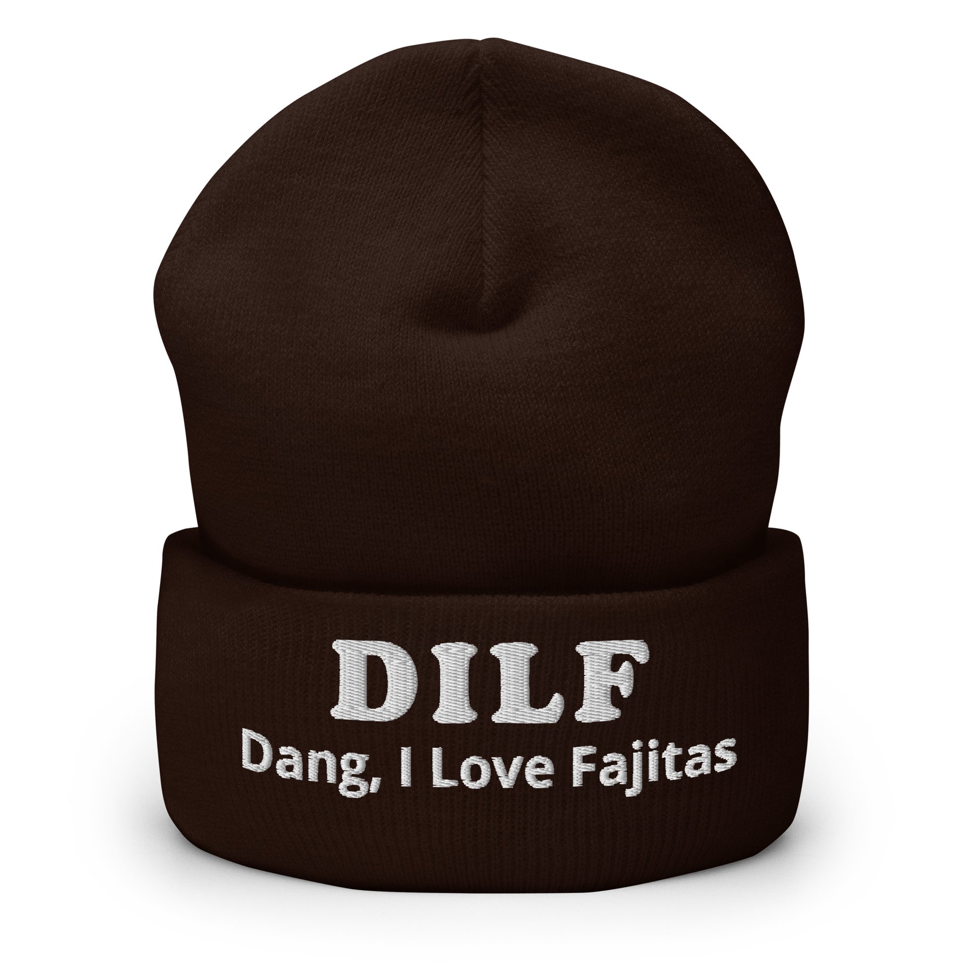 Brown DILF Dang I Love Fajitas Cuffed Beanie