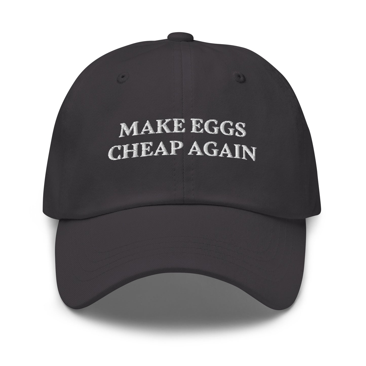 Dark Gray Make Eggs Cheap Again Dad Hat