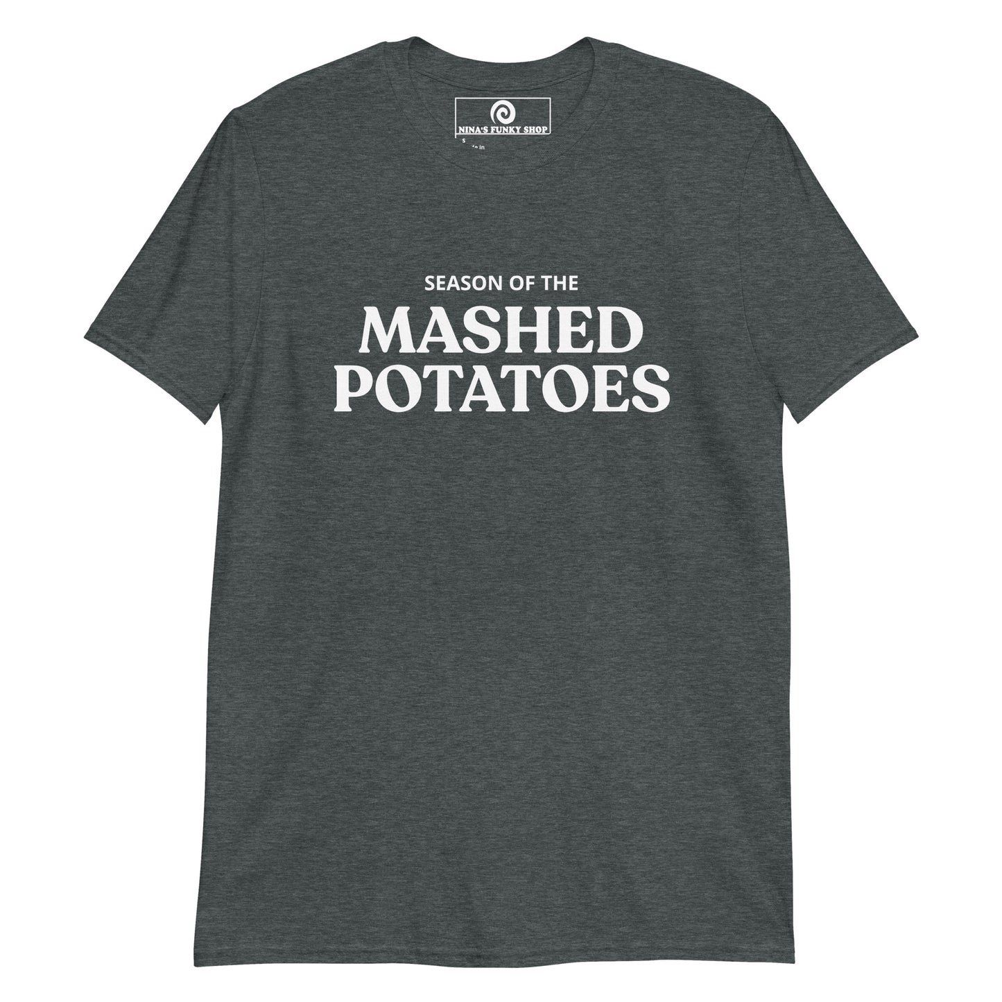 Dark Gray Season Of The Mashed Potatoes T-Shirt