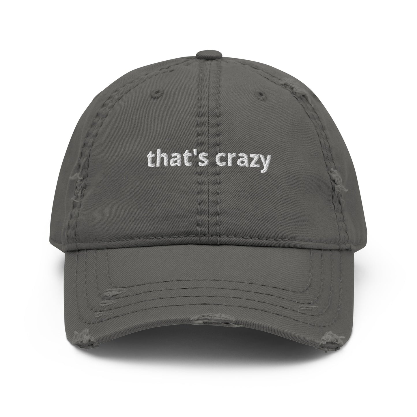 Gray That's Crazy Distressed Dad Hat