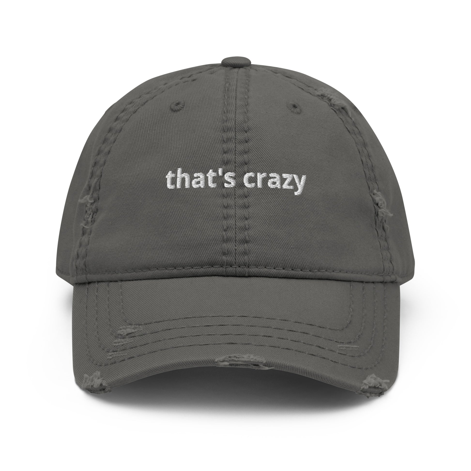 Gray That's Crazy Distressed Dad Hat