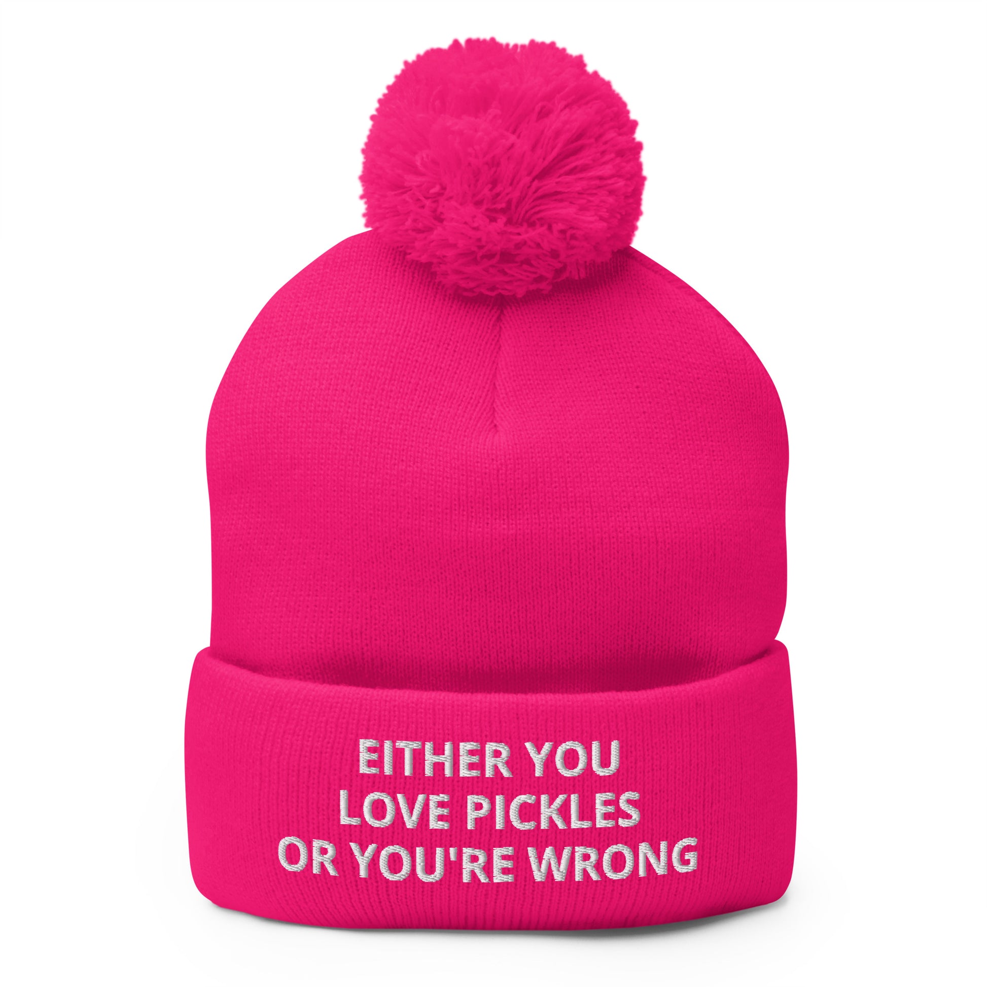 Hot Pink Either You Love Pickles Or You're Wrong Beanie