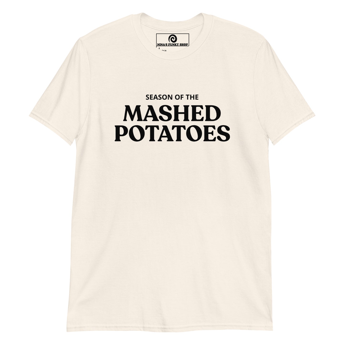 Light Beige Season Of The Mashed Potatoes T-Shirt