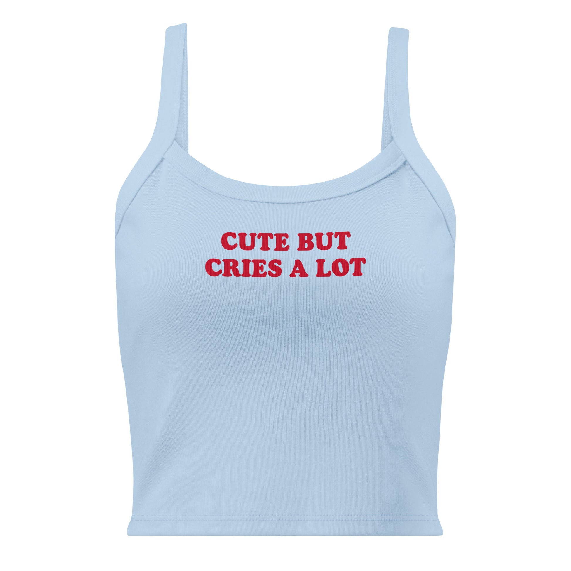 Light Blue Cute But Cries A Lot Tank Top