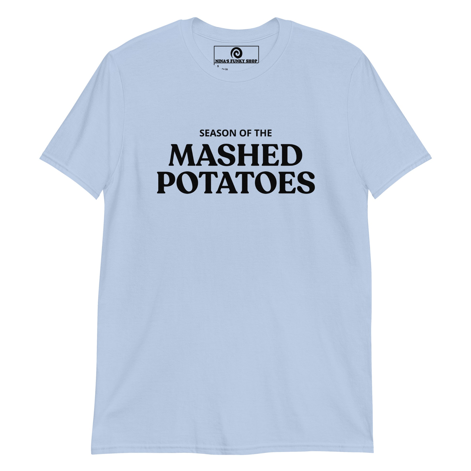Light Blue Season Of The Mashed Potatoes T-Shirt