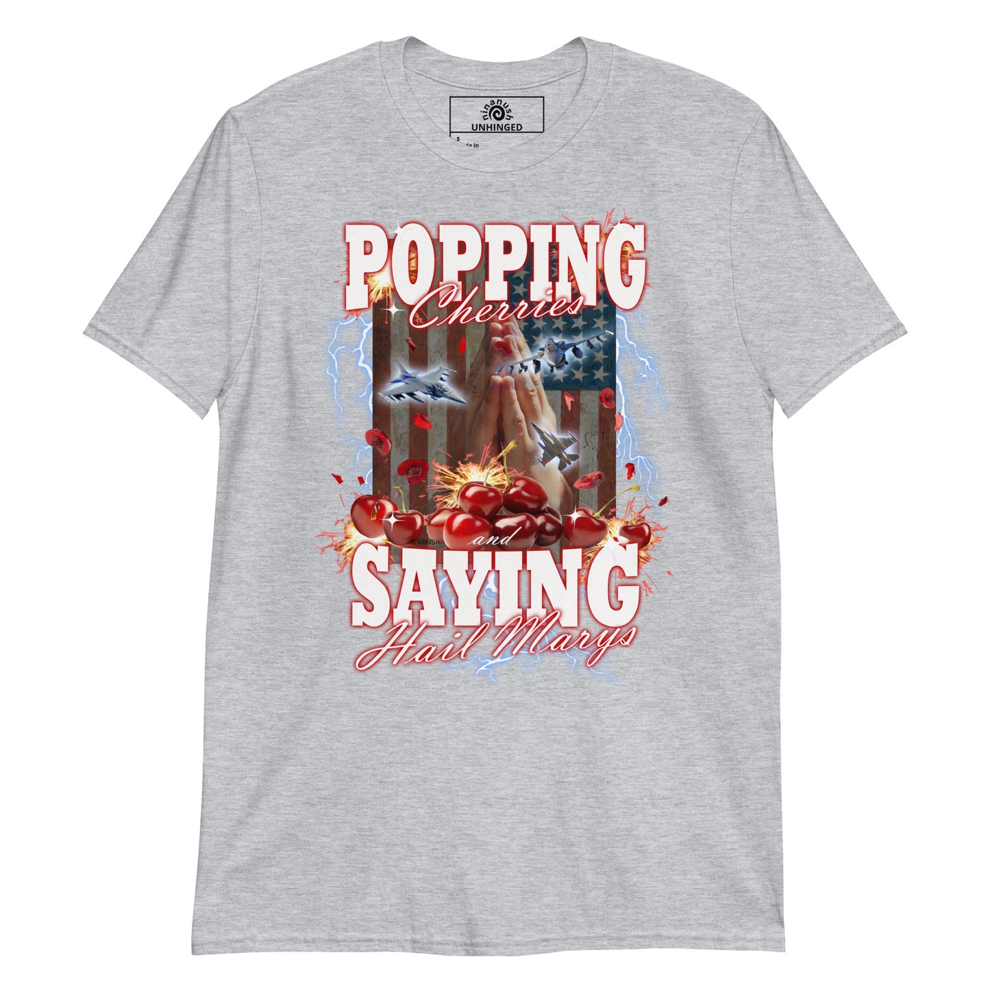 Light Gray Popping Cherries And Saying Hail Marys Unhinged T-Shirt