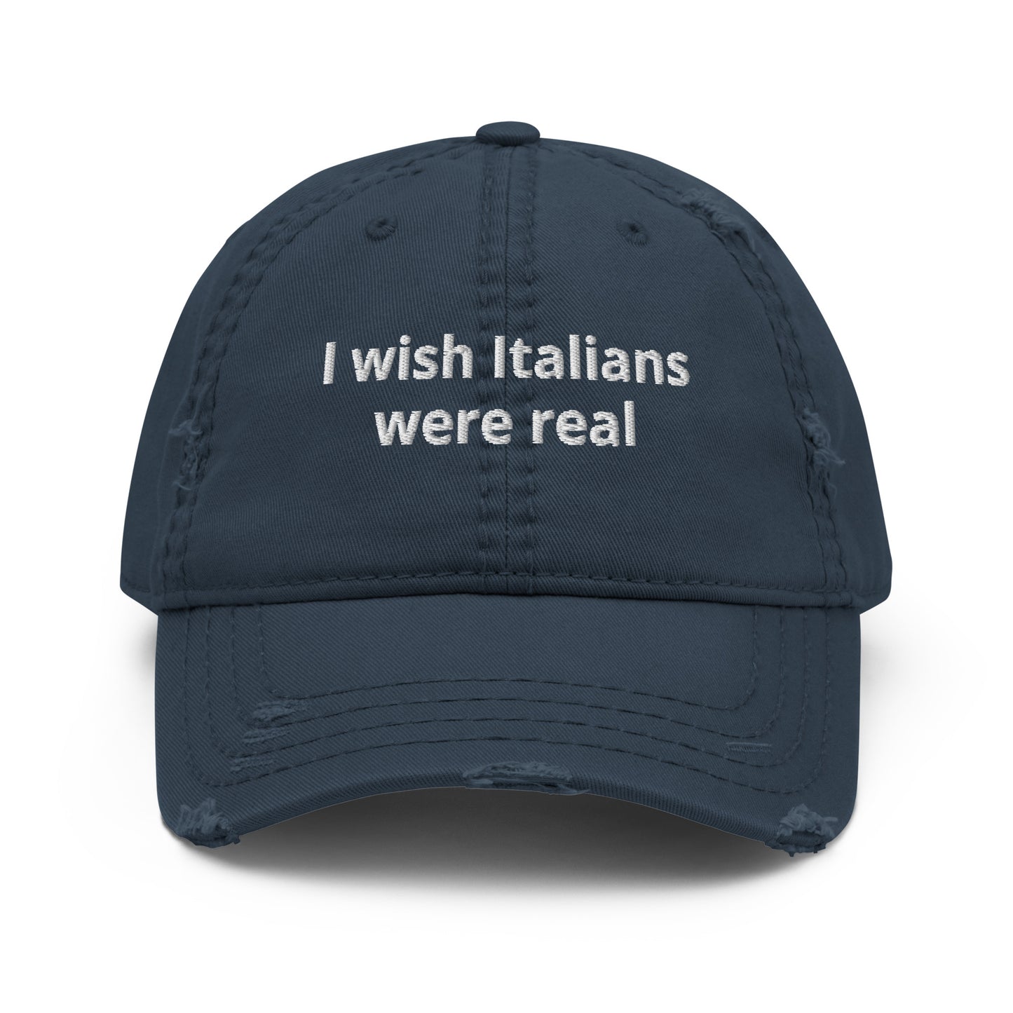 Navy I Wish Italians Were Real Distressed Dad Hat