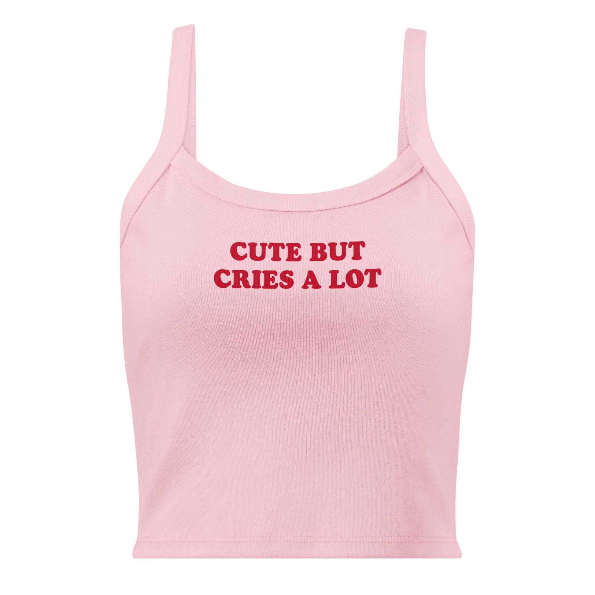 Pink Cute But Cries A Lot Tank Top