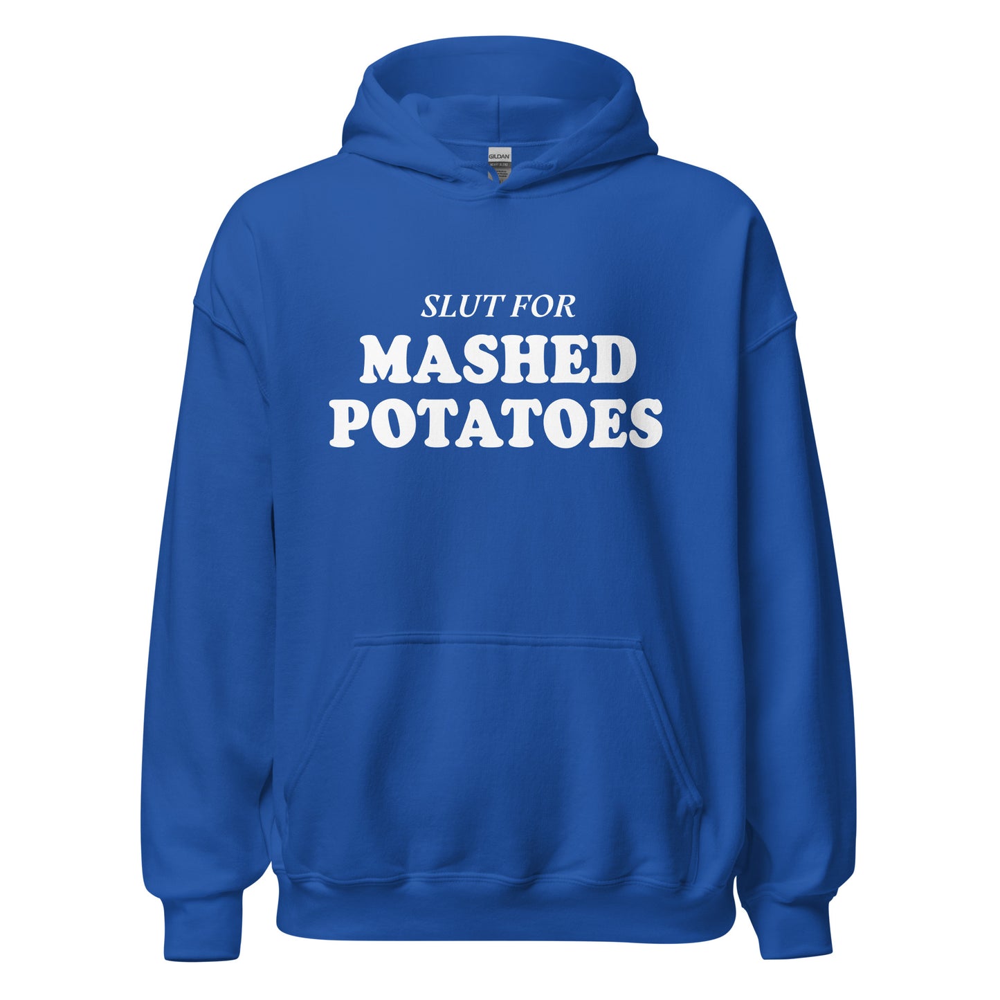 Royal Blue Slut For Mashed Potatoes Hoodie - Are you a mashed potato enthusiast? Looking for a gift for a friend? Our Slut For Mashed Potatoes Hoodie is soft, cozy and made just for you! This funny hoodie is perfect for mashed potato lovers and foodies of all kinds.