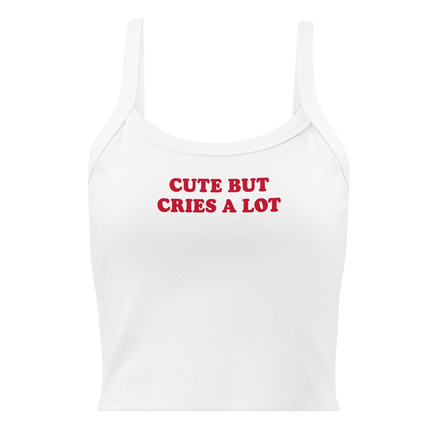 White Cute But Cries A Lot Tank Top
