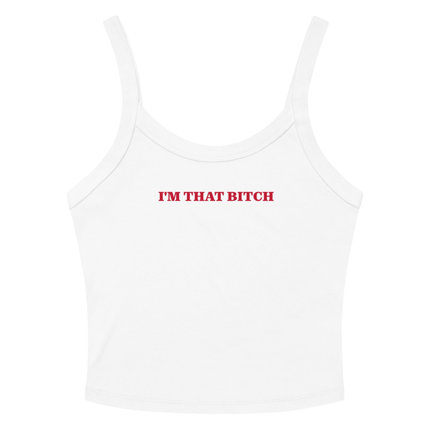 White I'm That B*tch Tank Top
