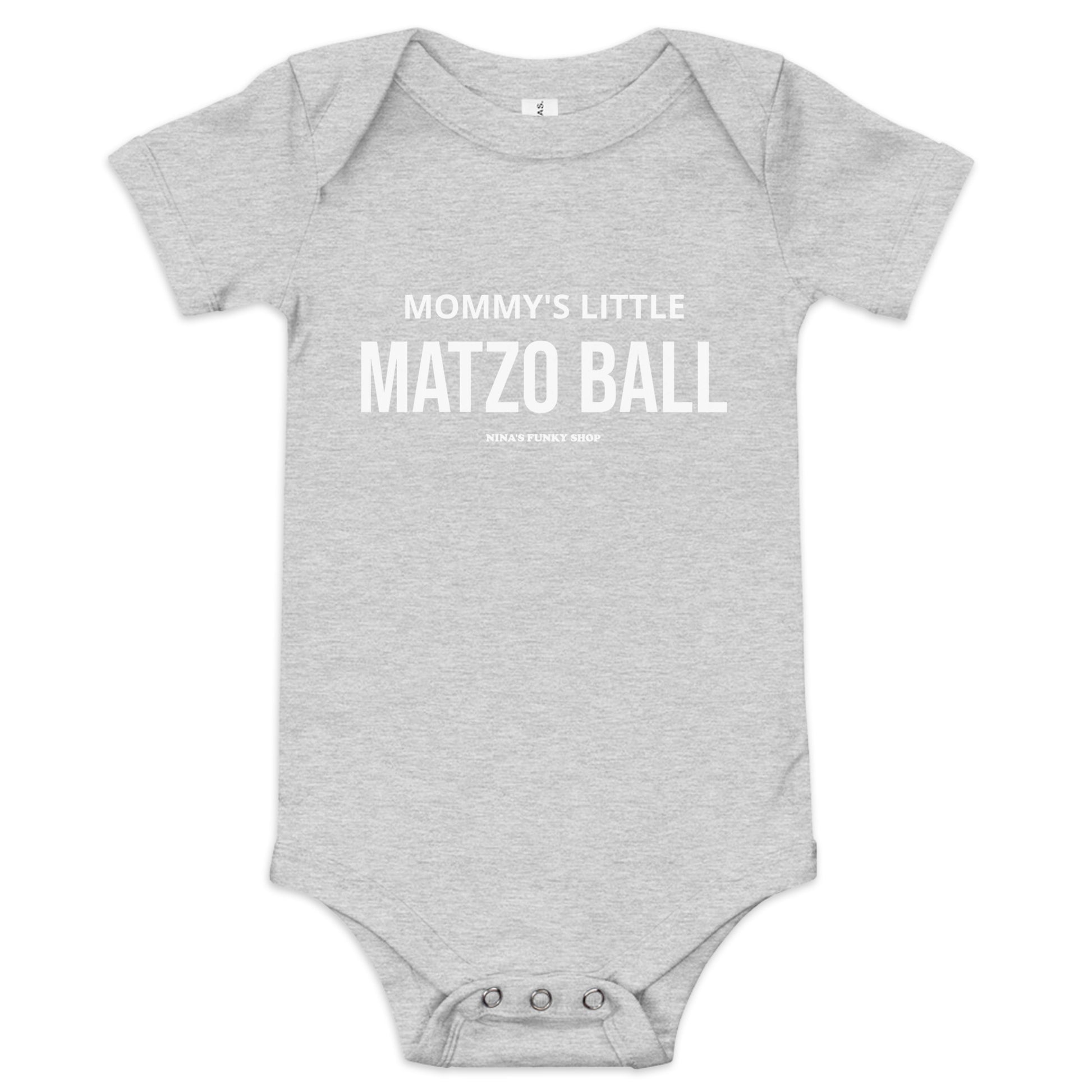 Light Gray Funny Jewish Baby Onesie - Dress your baby in our 100% cotton Mommy's Little Matzo Ball Onesie. It's a funny baby onesie with a cute Jewish food saying, expertly printed on the front. This onesie has three snap leg closure for easy changing and a comfortable envelope neckline. The perfect gift for a new Jewish mom. Designed by Nina and made just for you!