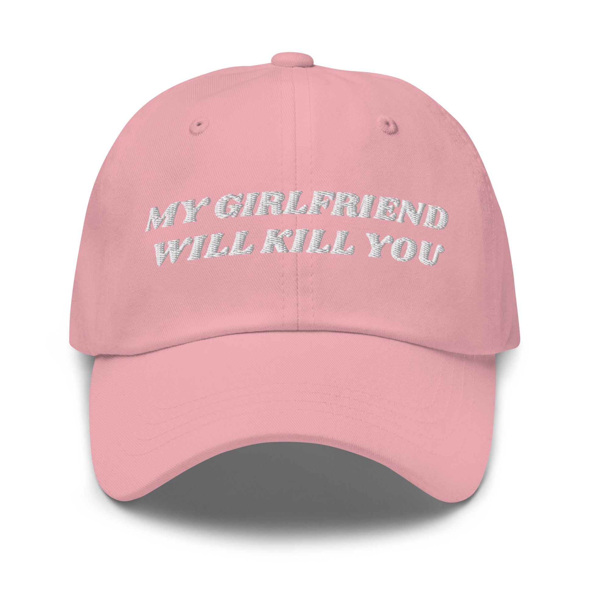 Pink - Make a statement in our My Girlfriend Will Kill You Dad Hat. It's comfortable, adjustable and comes in a variety of colors, expertly embroidered just for you. It's a classic dad hat that's perfect for everyday streetwear. 