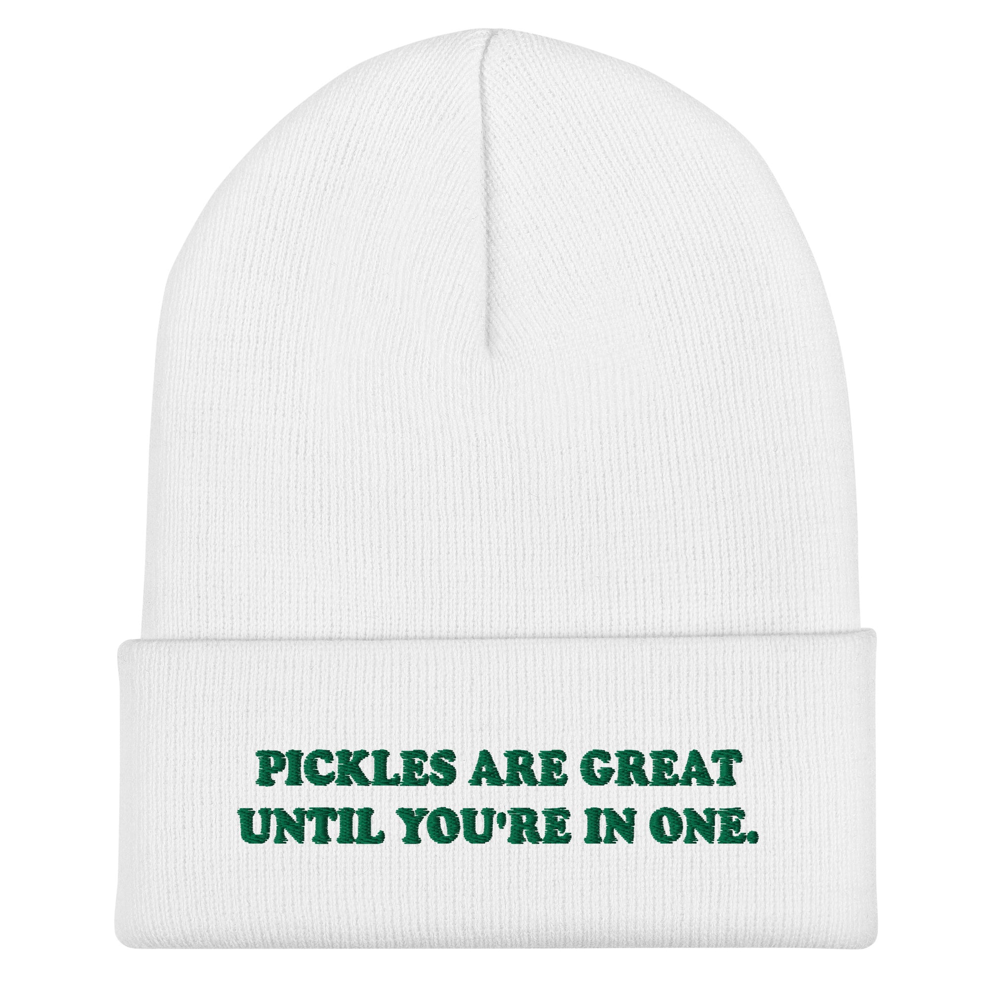 White Beanie for Pickle Lovers - Love pickles? This pickle saying beanie is just what you need. It's a cozy cuffed beanie with a carefully embroidered design. A funny beanie for everyday streetwear or a gift for pickle enthusiasts and beyond.
