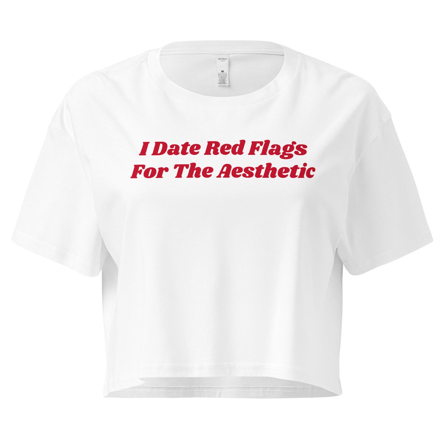 I Date Red Flags For The Aesthetic Women’s Crop Tee