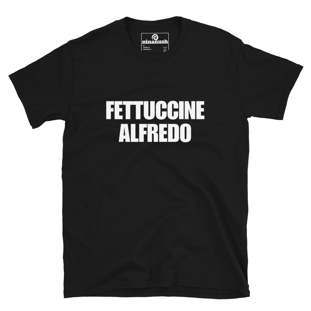 Fettuccine Alfredo shirt - Black fettuccine Alfredo graphic tee - This Fettuccine Alfredo T-Shirt is just what every true Alfredo lover needs. It's a weird fettuccine Alfredo t-shirt for everyday and the perfect gift for the pasta enthusiast in your life. It has a funny foodie message printed on a high quality t-shirt. Express your love for fettuccine in this soft and comfortable t-shirt, made just for you.