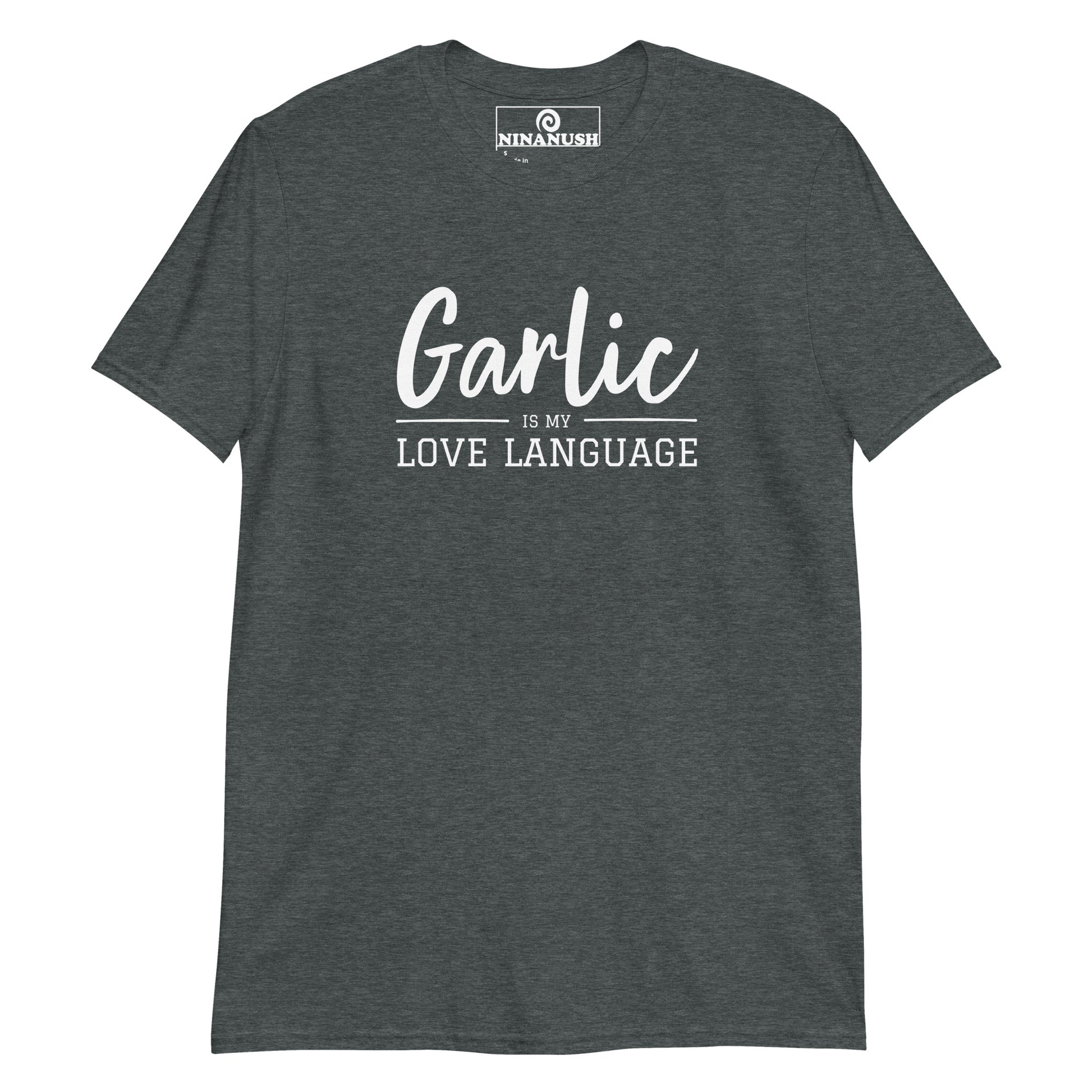 Dark gray garlic lover t-shirt - Is garlic your love language? This funny garlic t-shirt is eye catching, unique and the perfect shirt for garlic enthusiasts. It's a classic tee with a sarcastic love language design for garlic lovers and foodies. Express your passion for garlic in this conversation starting graphic tee and our foodie streetwear.