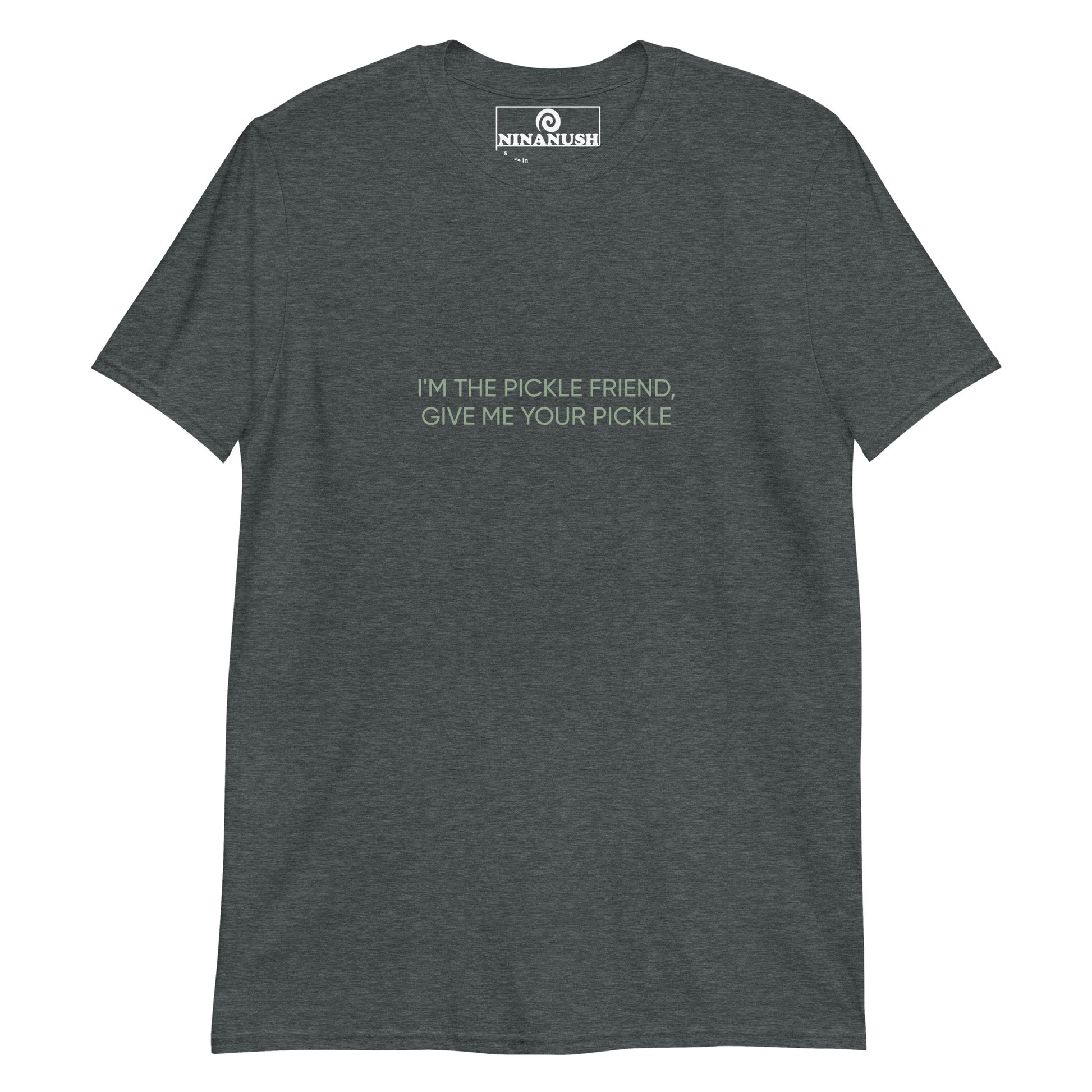 Dark gray pickle friend shirt - I'm the pickle friend, give me your pickle! A funny shirt for pickle lovers with a quirky pickle quote printed in pickle green. It's a soft, comfortable pickle enthusiast shirt that's designed for foodies and pickle aficionados. It makes a unique gift for pickle lovers and a statement t-shirt for foodies of all kinds. 