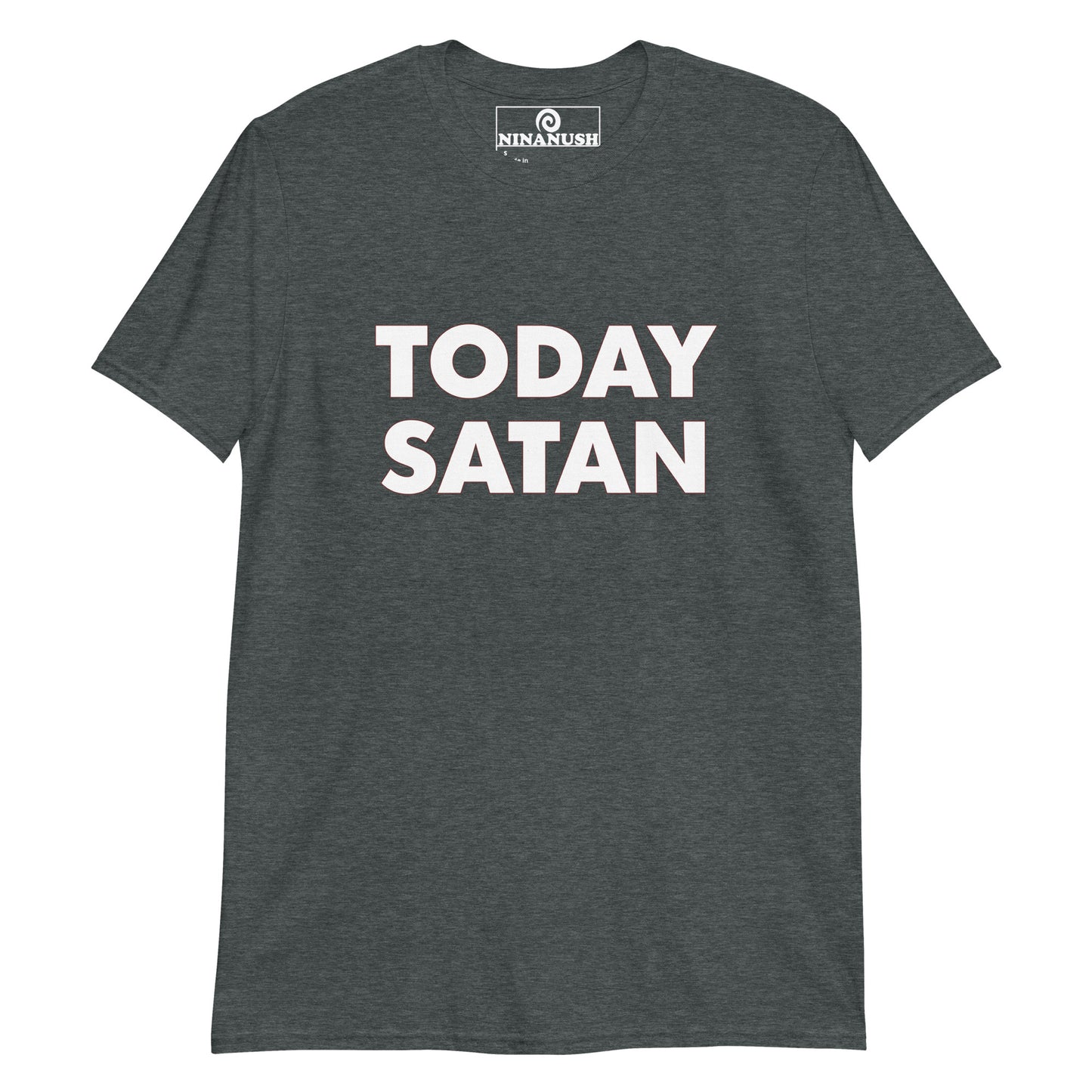 Heather gray today Satan t-shirt from Nina's Funky Shop by ninanush - This "Today Satan" t-shirt is a classic tee that's soft, comfortable and makes a statement. Stand out in this weird t-shirt or give it as a funny gift for a weird t-shirt enthusiast. It's a cotton t-shirt that's sure to add a little personality to your everyday outfits. Stay weird in our funky and foodie apparel.