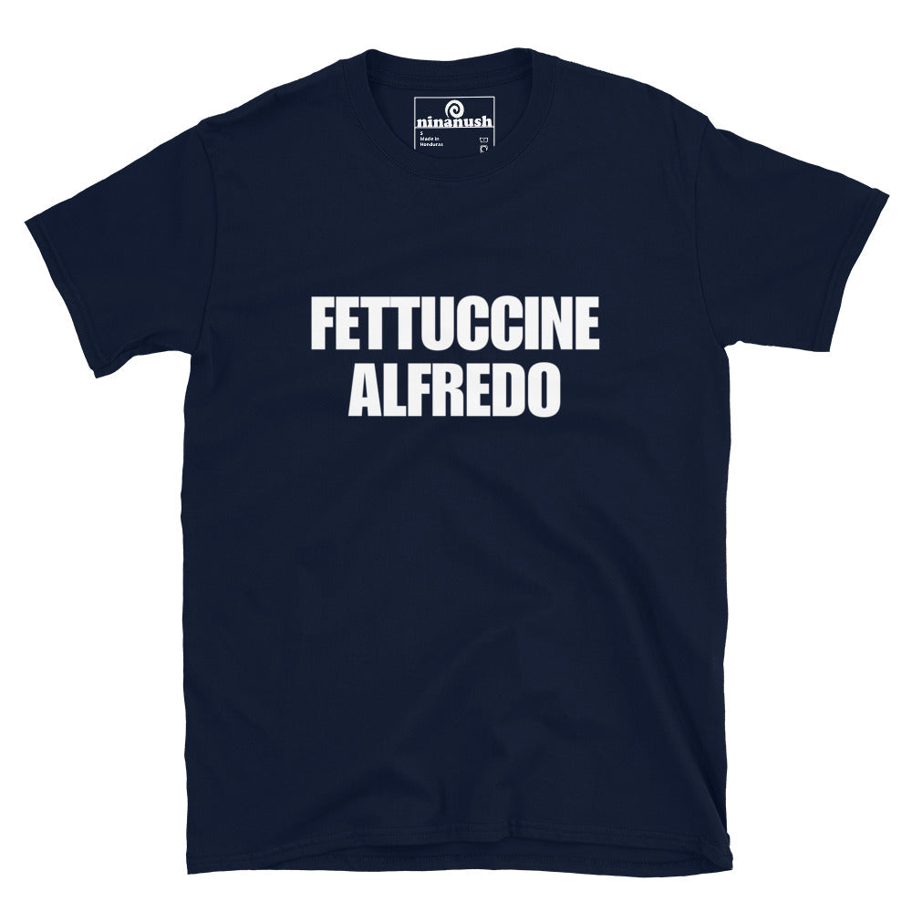 Fettuccine alfredo shirt - Navy blue fettuccine Alfredo shirt for foodies - This Fettuccine Alfredo T-Shirt is just what every true Alfredo lover needs. It's a weird fettuccine Alfredo t-shirt for everyday and the perfect gift for the pasta enthusiast in your life. It has a funny foodie message printed on a high quality t-shirt. Express your love for fettuccine in this soft and comfortable t-shirt, made just for you.