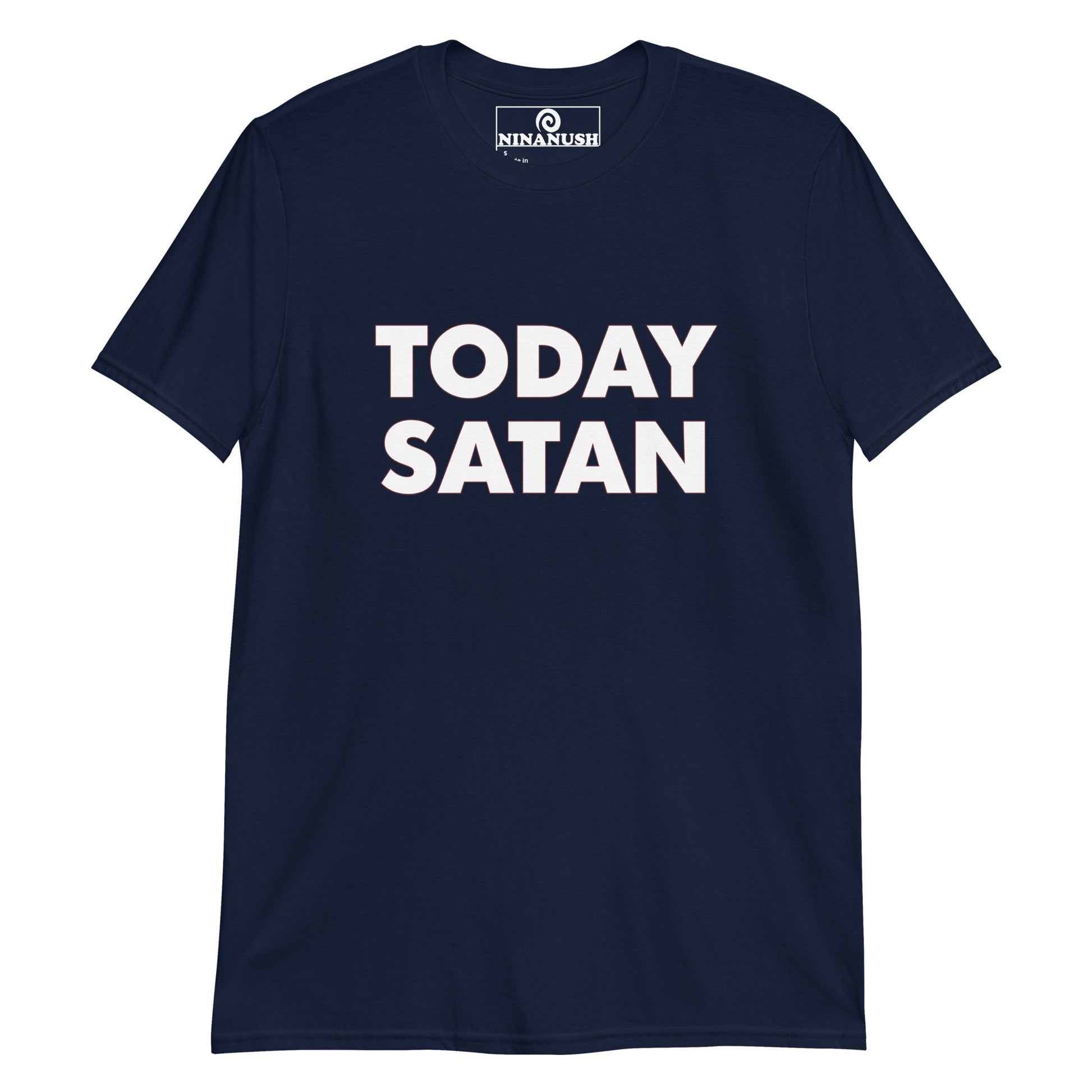 Navy today Satan t-shirt from Nina's Funky Shop by ninanush - This "Today Satan" t-shirt is a classic tee that's soft, comfortable and makes a statement. Stand out in this weird t-shirt or give it as a funny gift for a weird t-shirt enthusiast. It's a cotton t-shirt that's sure to add a little personality to your everyday outfits. Stay weird in our funky and foodie apparel.