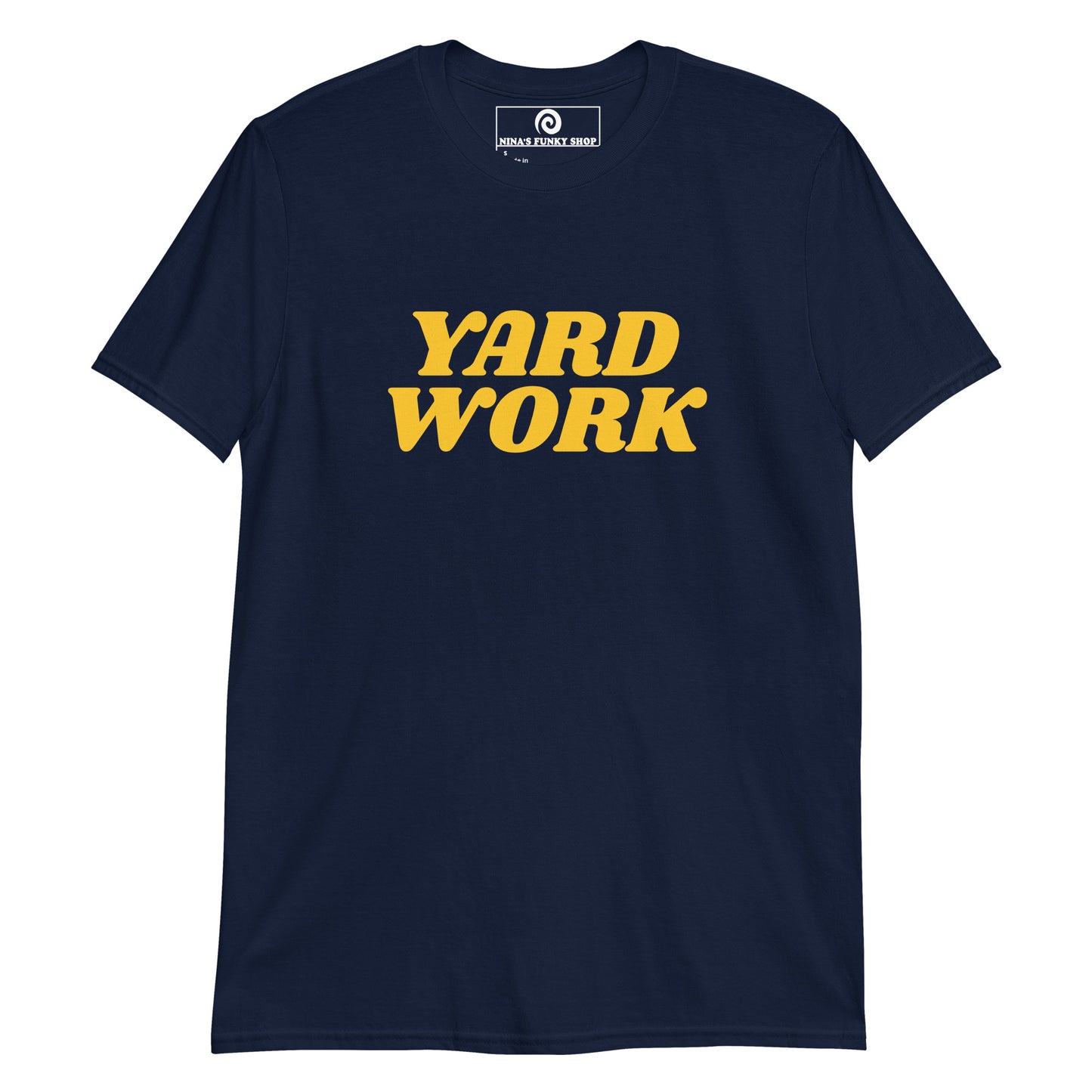 Yard Work T-Shirt