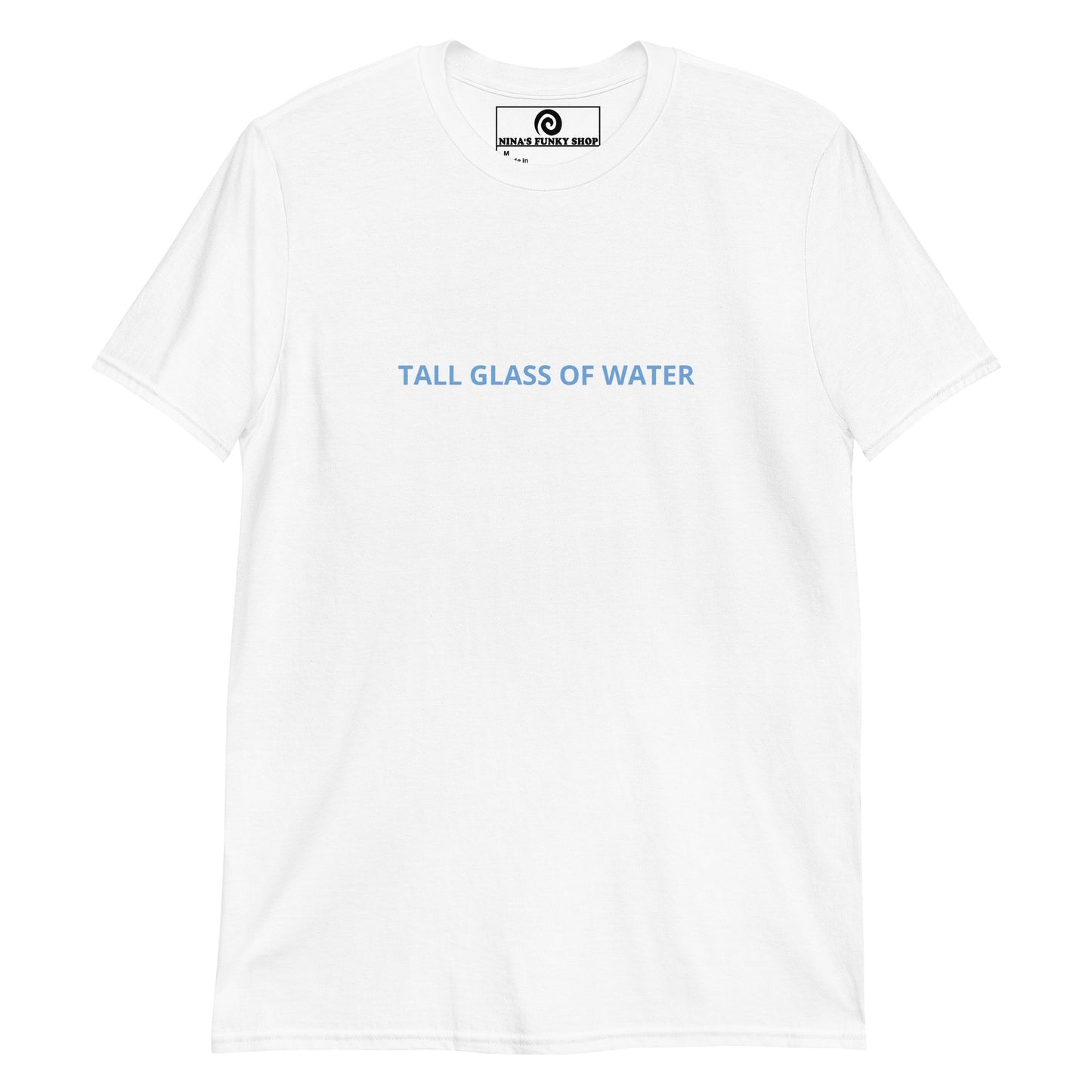White T-shirt with funny saying for tall people - Are you a tall glass of water? Looking for a funny gift for a tall friend? This funny saying Tee is just what you need. It's soft and comfortable with "Tall Glass Of Water", expertly printed on the front. The perfect shirt for everyday streetwear. Stand out in our sarcastic graphic tees and funky apparel. Designed by Nina and made just for you. 