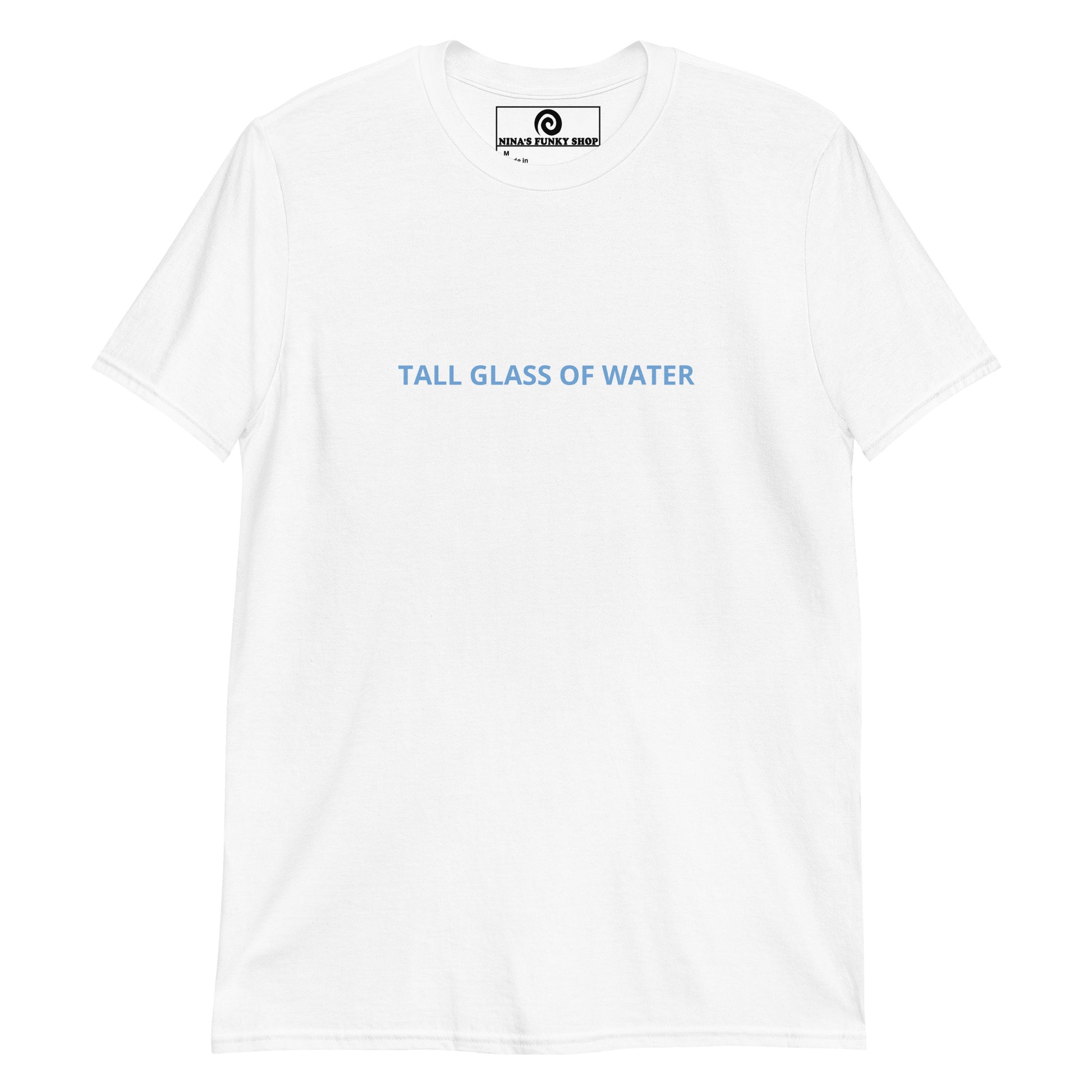 White T-shirt with funny saying for tall people - Are you a tall glass of water? Looking for a funny gift for a tall friend? This funny saying Tee is just what you need. It's soft and comfortable with "Tall Glass Of Water", expertly printed on the front. The perfect shirt for everyday streetwear. Stand out in our sarcastic graphic tees and funky apparel. Designed by Nina and made just for you. 