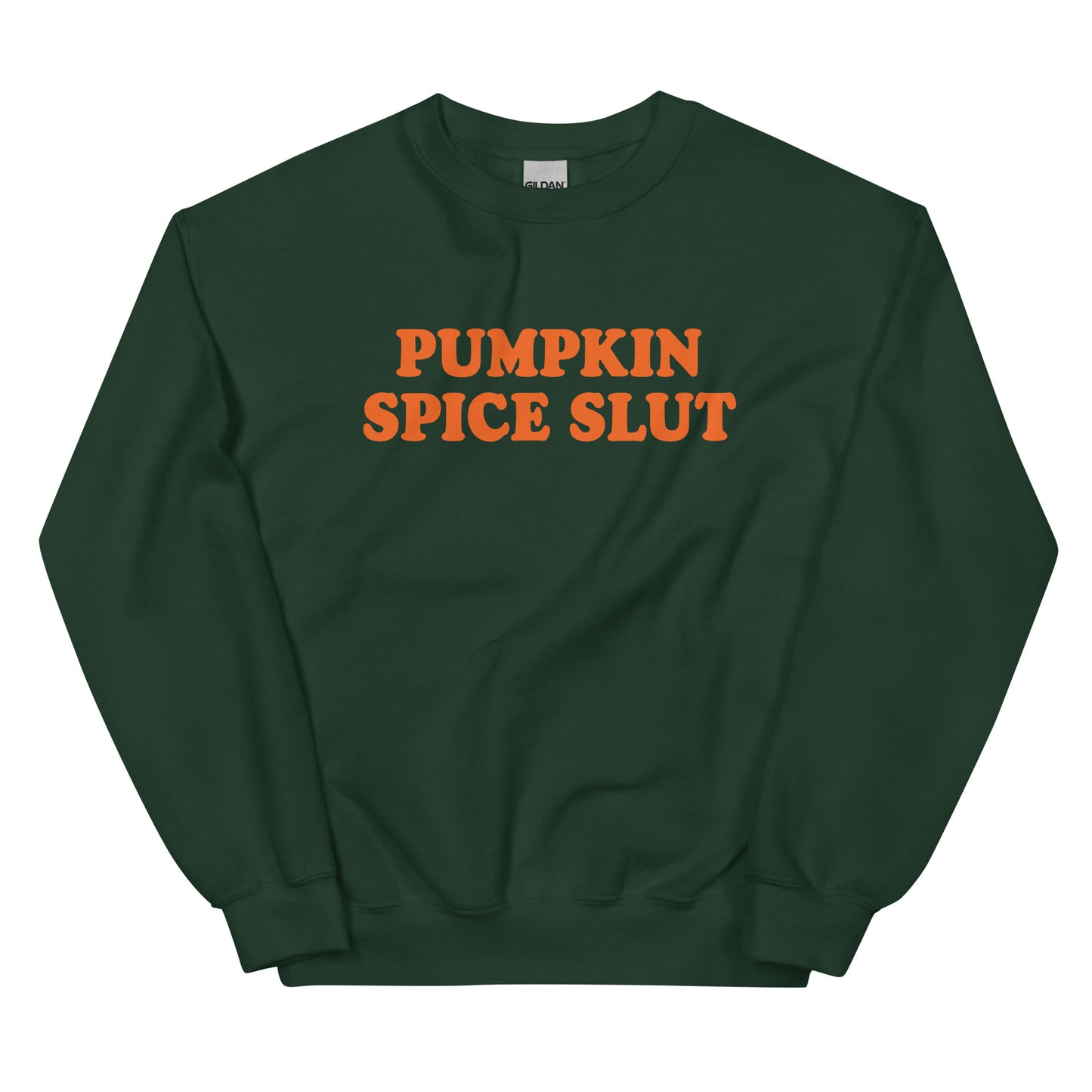 Pumpkin Spice Slut Sweatshirt