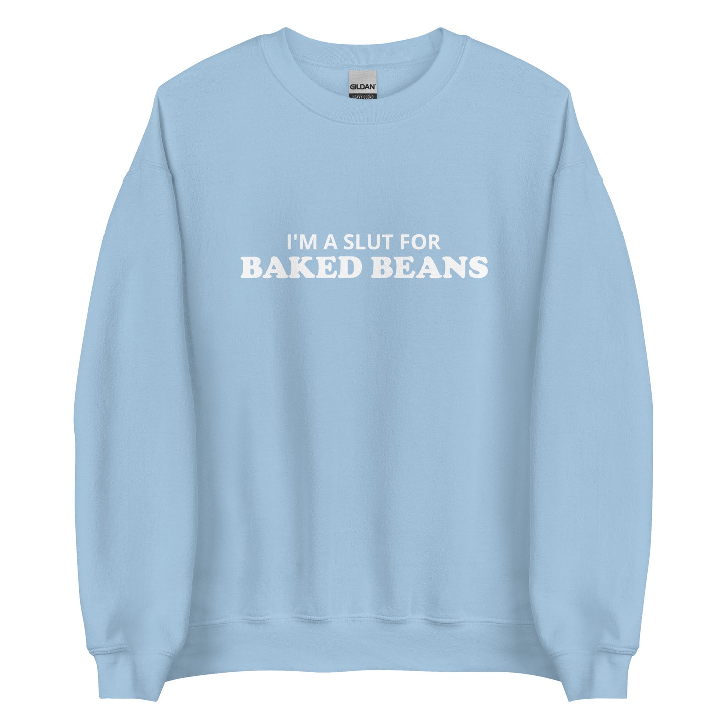 Light Blue I'm A Slut For Baked Beans Sweatshirt from Nina's Funky Shop by Ninanush - Do you love baked beans? Looking for a funny foodie gift? Our Slut For Baked Beans Crew Neck Sweatshirt is soft, comfortable and just what you need. It's a unisex foodie sweatshirt that comes in a variety of colors with "I'm A Slut For Baked Beans", expertly printed on the front. This baked beans enthusiast sweatshirt was designed by Nina and made just for you.